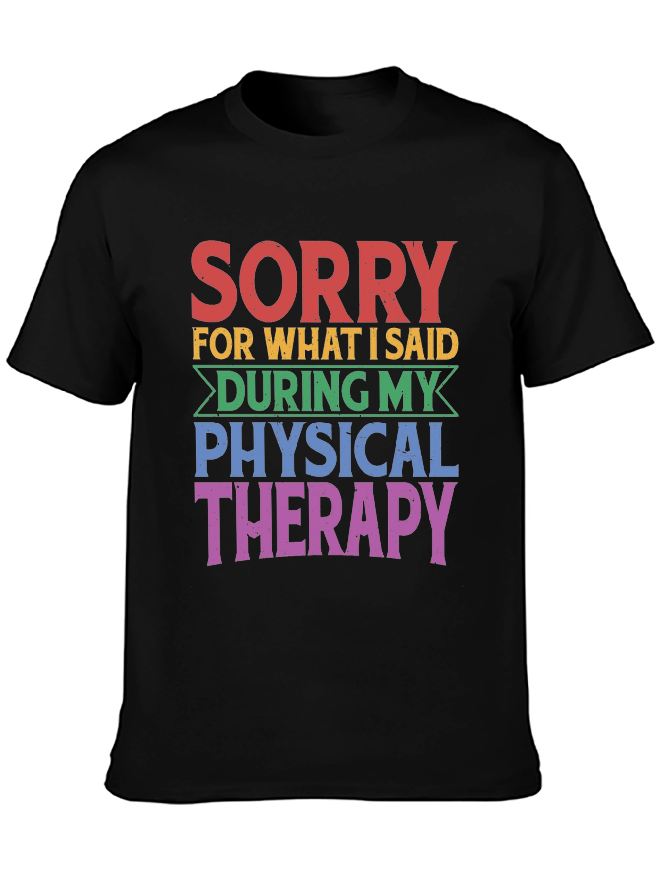 Black Sorry Physical Therapy T-Shirt view 3