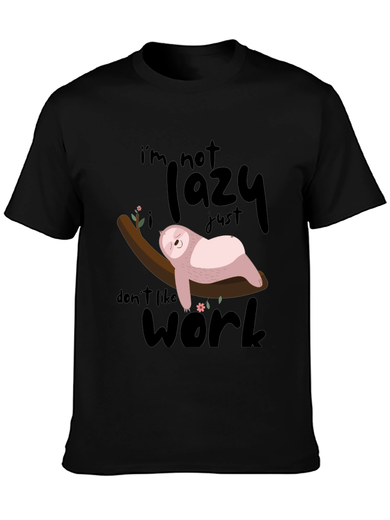 Black Lazy Sloth T-Shirt: Don't Like Work! view 3