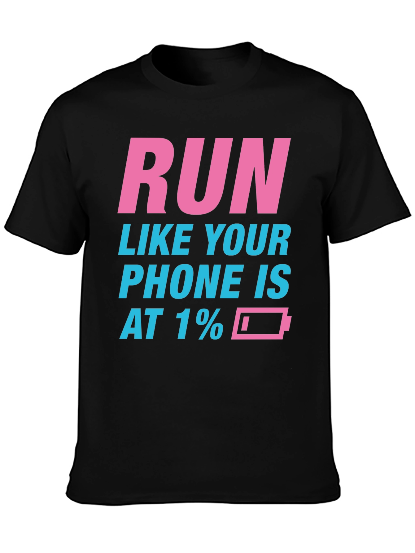 Black Run Like Your Phone is at 1% Funny Men's T-Shirt view 3