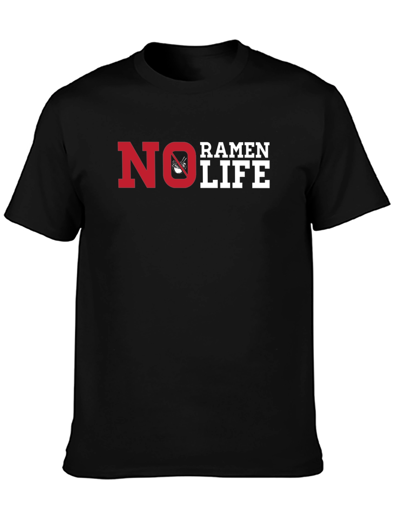 Black No Ramen Life Black T-Shirt Funny Graphic Tee view 3