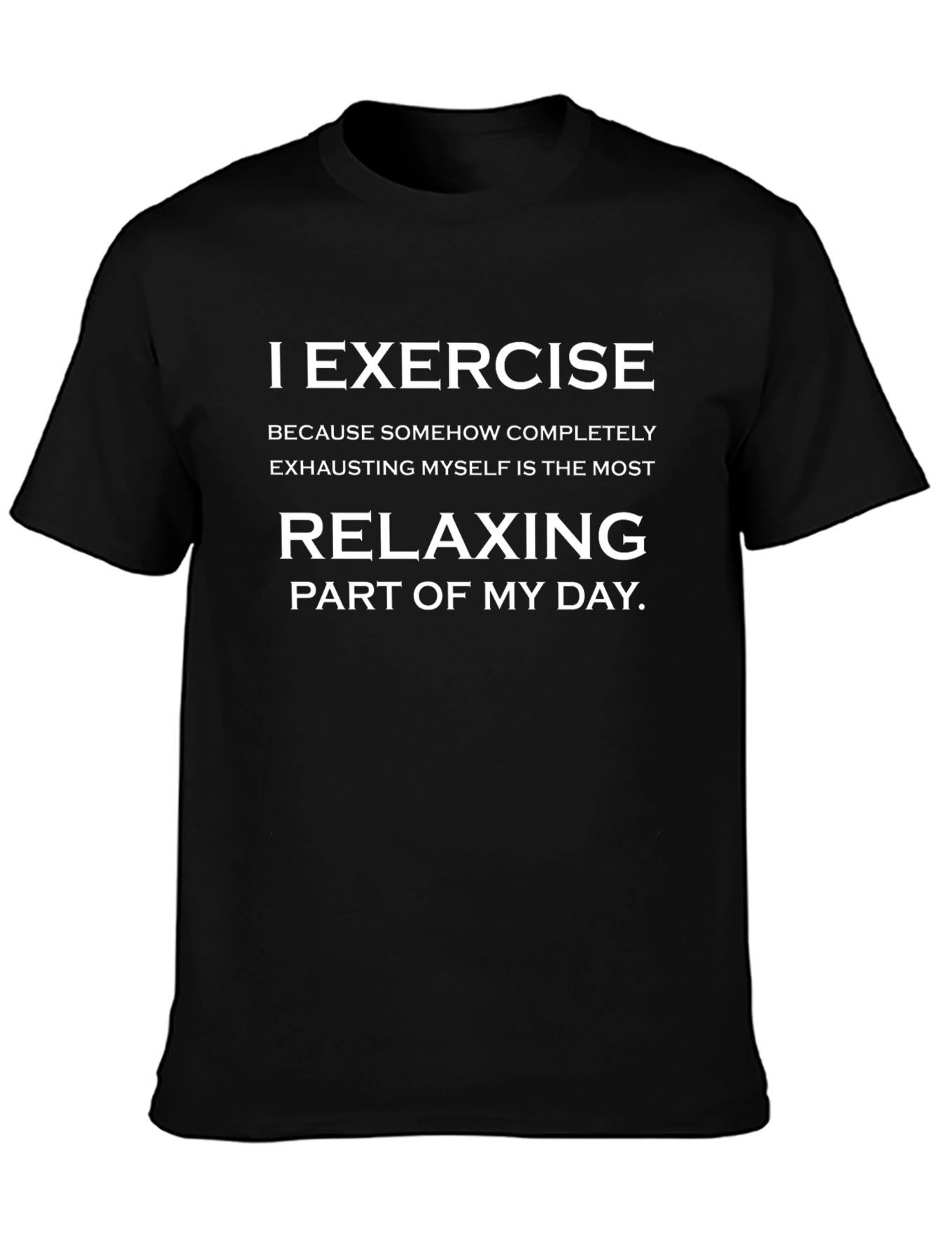 Black Funny Exercise T-Shirt - Relaxing Part of My Day view 3