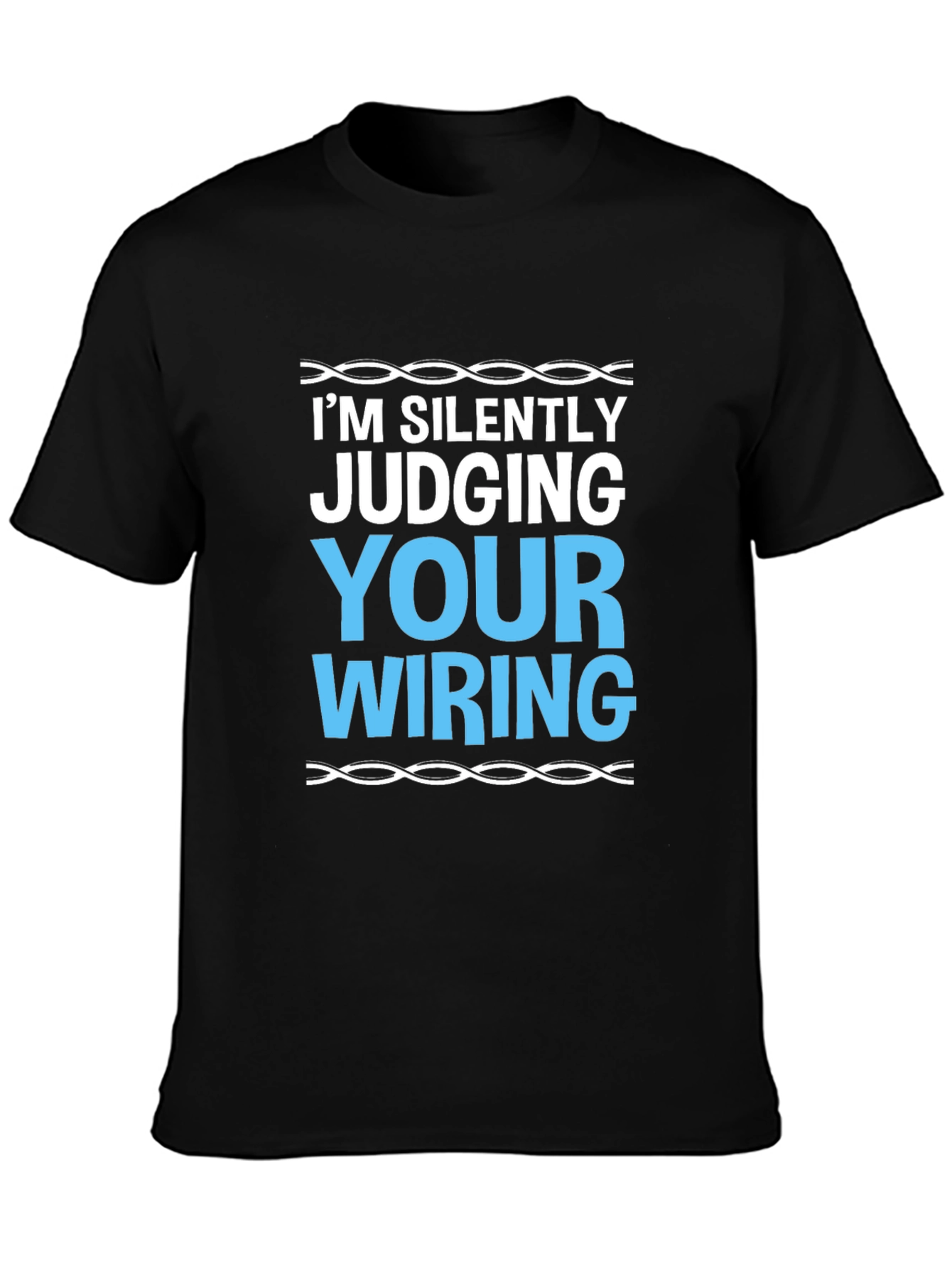 Black Silently Judging Your Wiring T-Shirt - Electrician Humor view 3