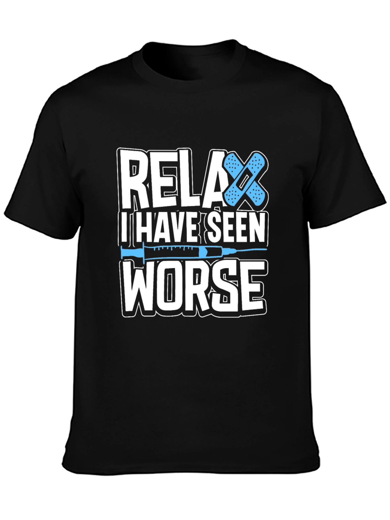 Black Relax I Have Seen Worse T-Shirt view 3