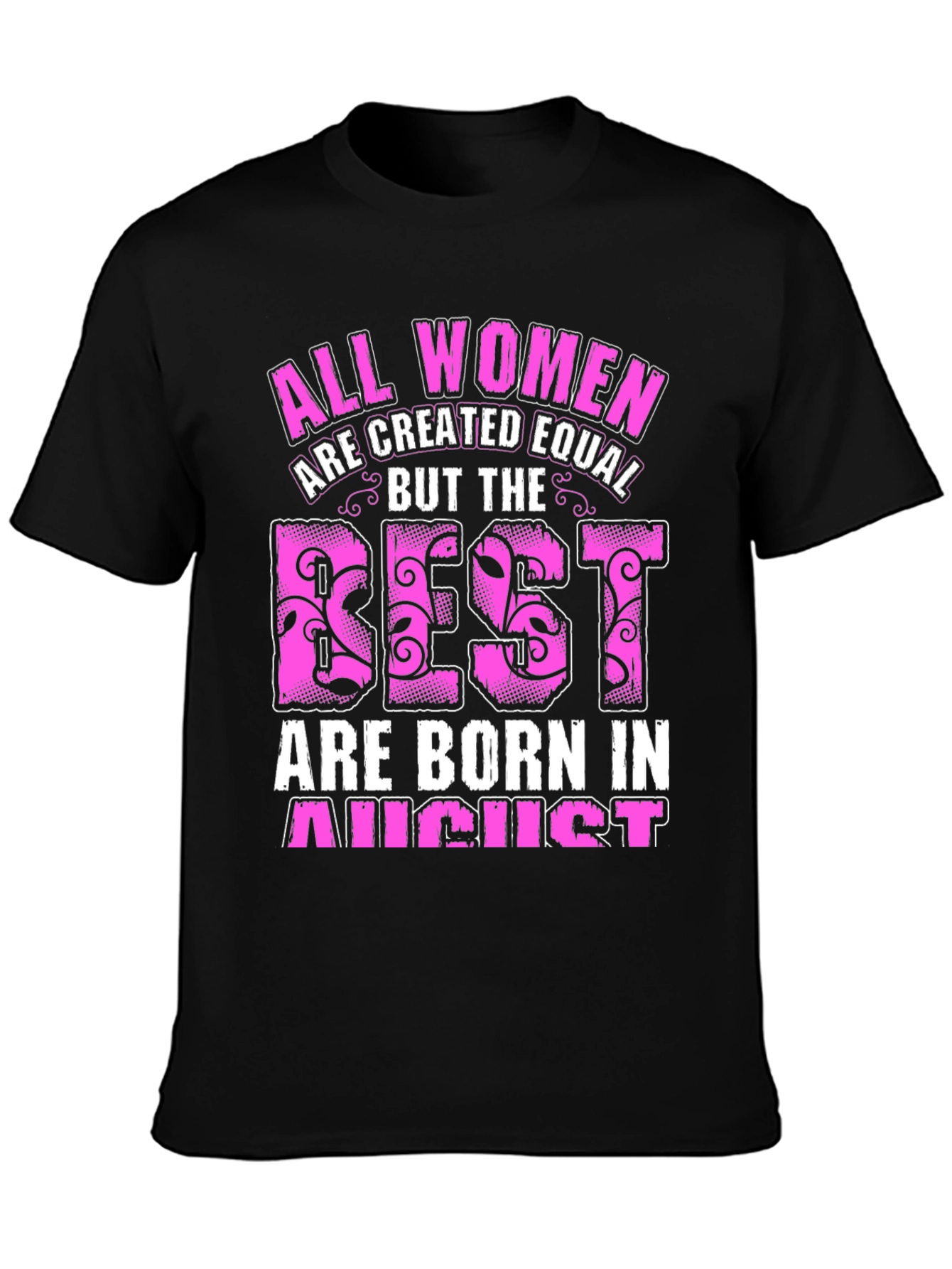All Women Created Equal August Birthday T-Shirt - 3