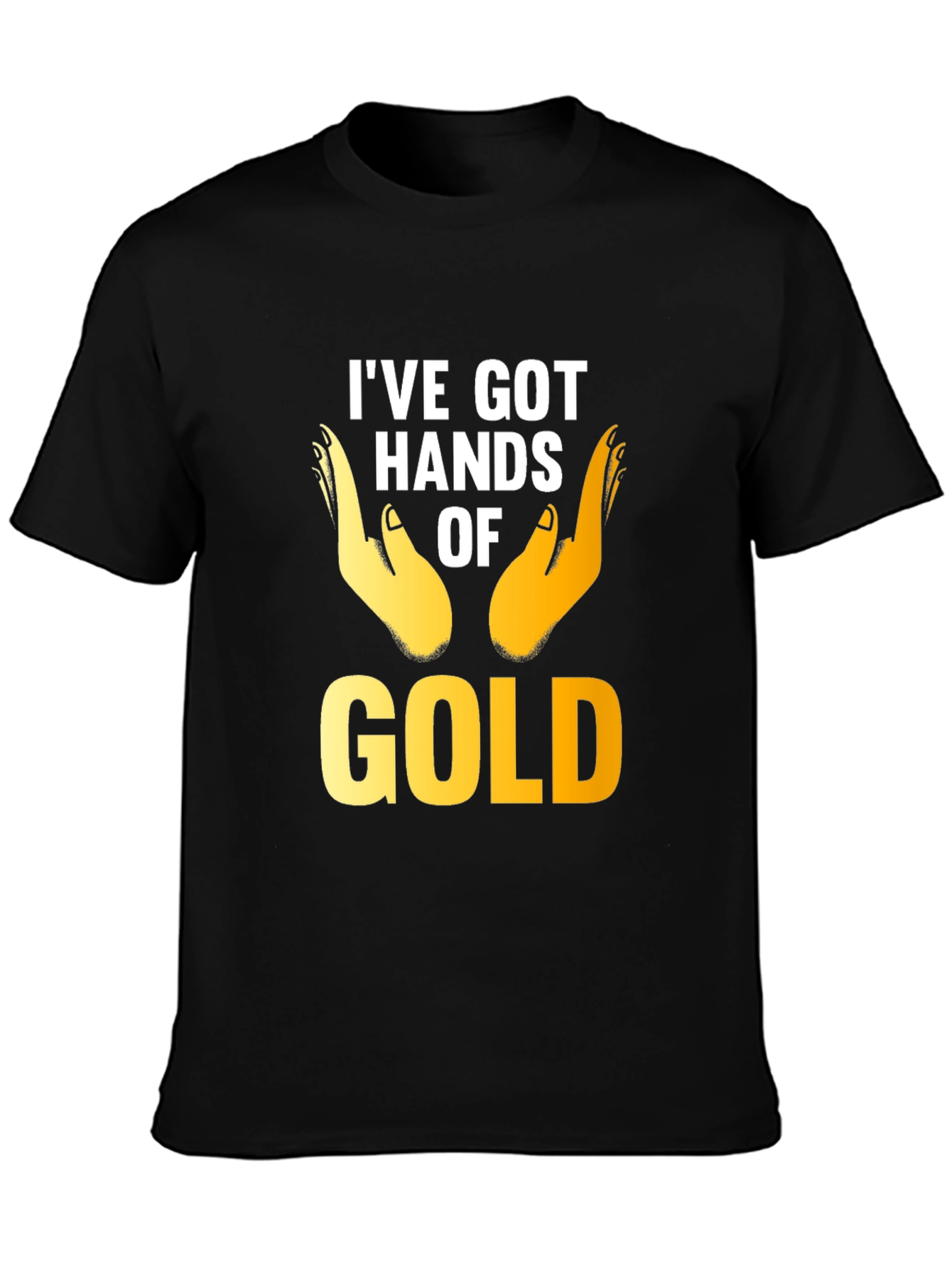 Black I've Got Hands of Gold Graphic T-Shirt view 3