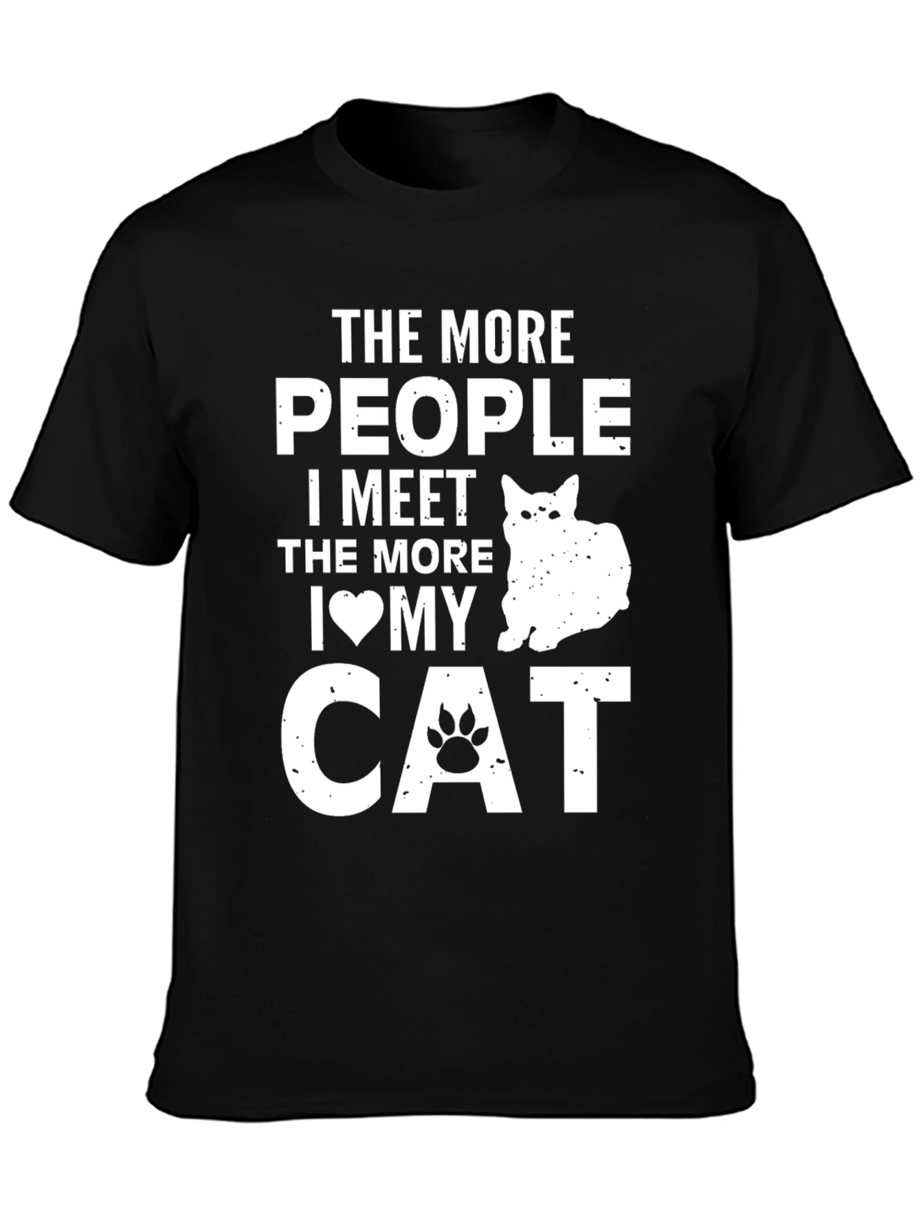 Black The More People I Meet I Love My Cat T-Shirt view 3