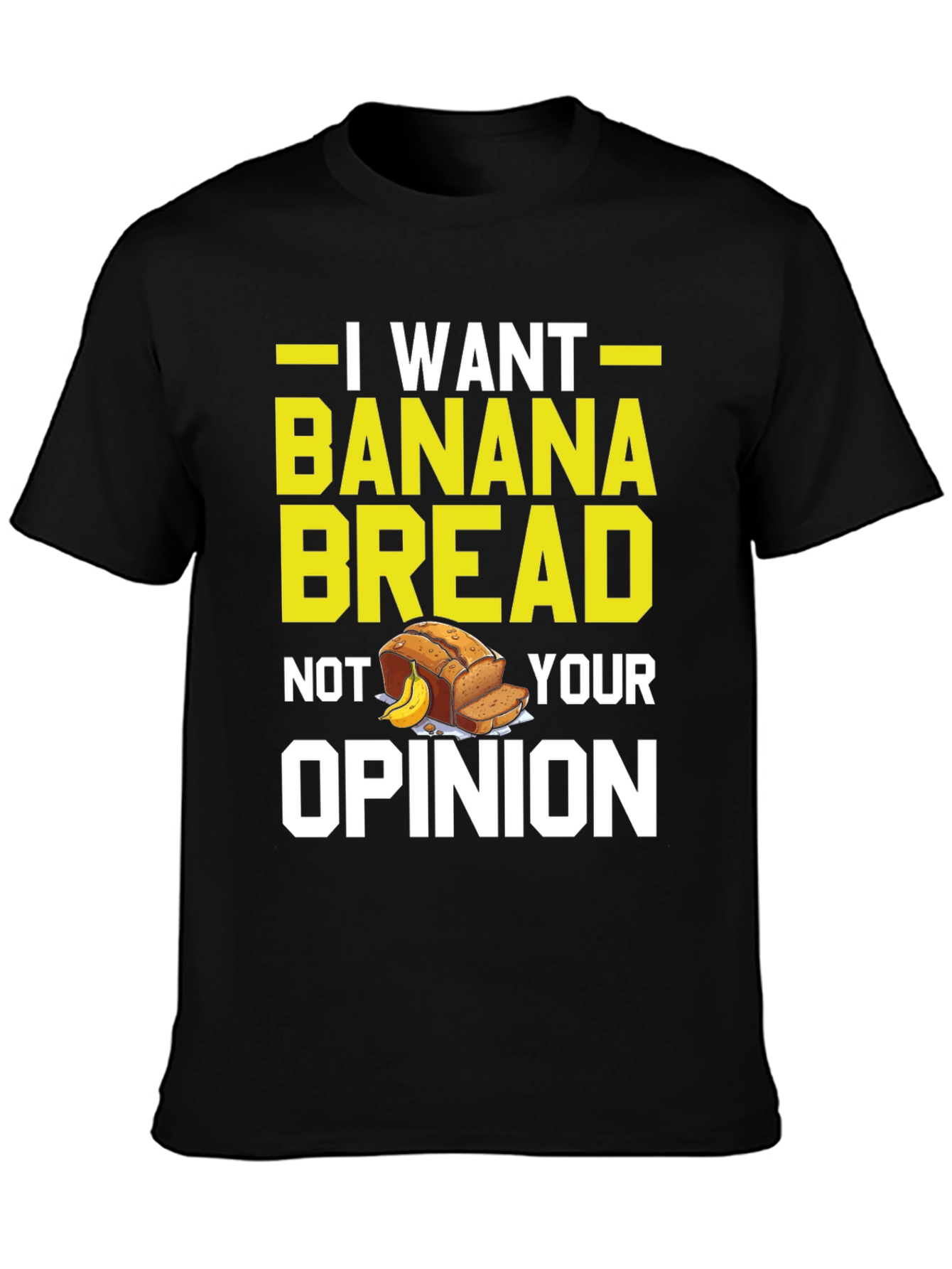 Black I Want Banana Bread Funny T-Shirt view 3
