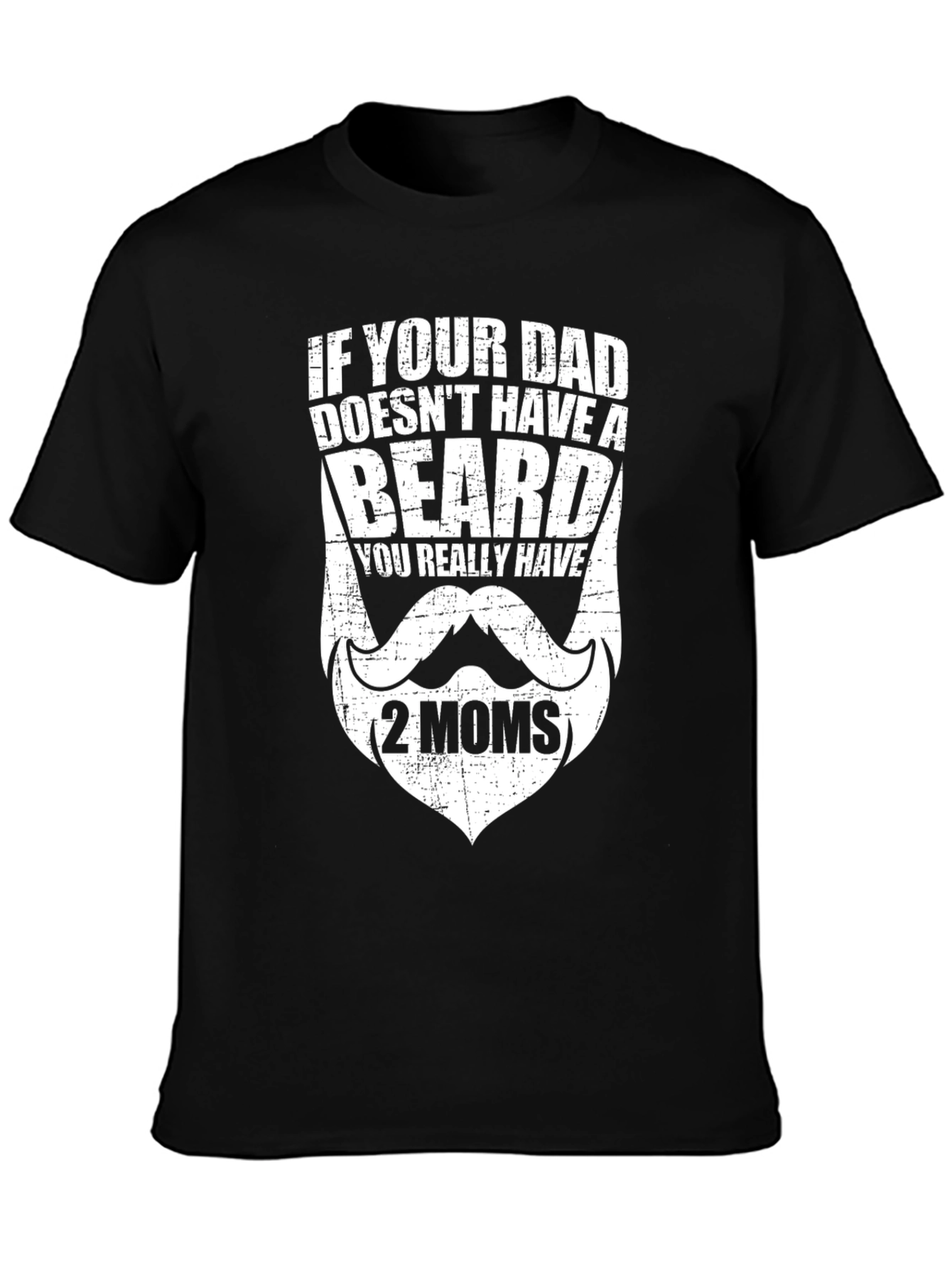 Black Funny Bearded Dad T-Shirt - Two Moms view 3