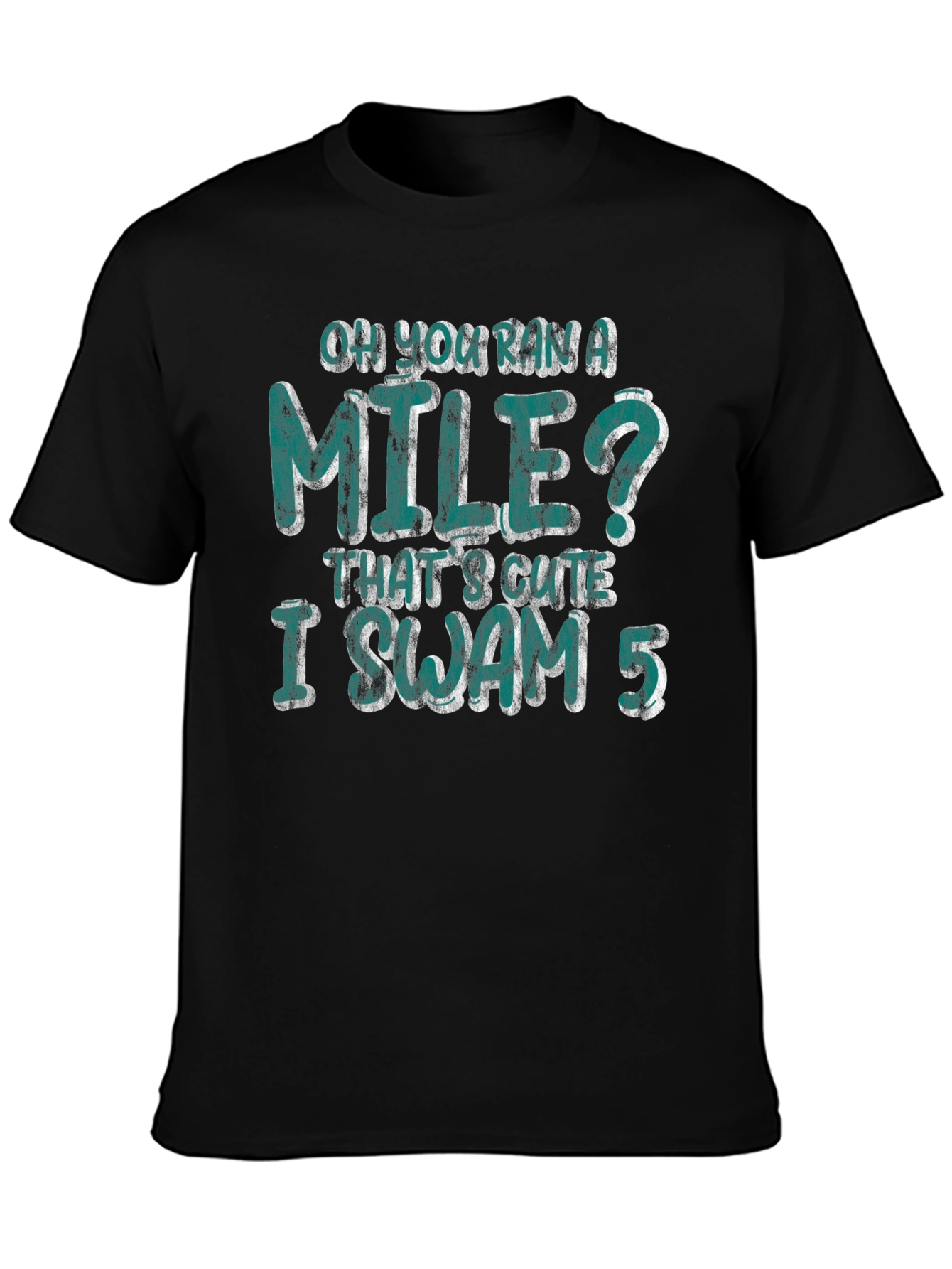 Black Oh You Ran a Mile Funny Swimmer T-Shirt view 3