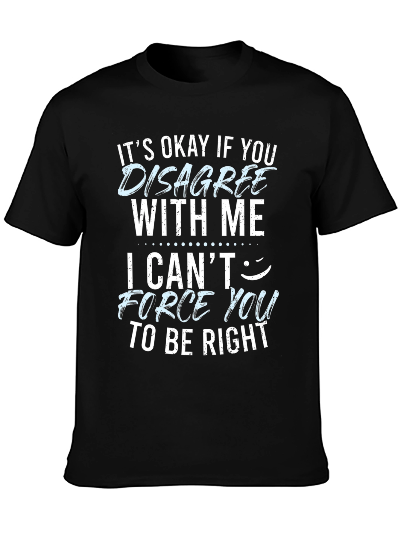 Black Funny Disagree With Me Graphic T-Shirt view 3