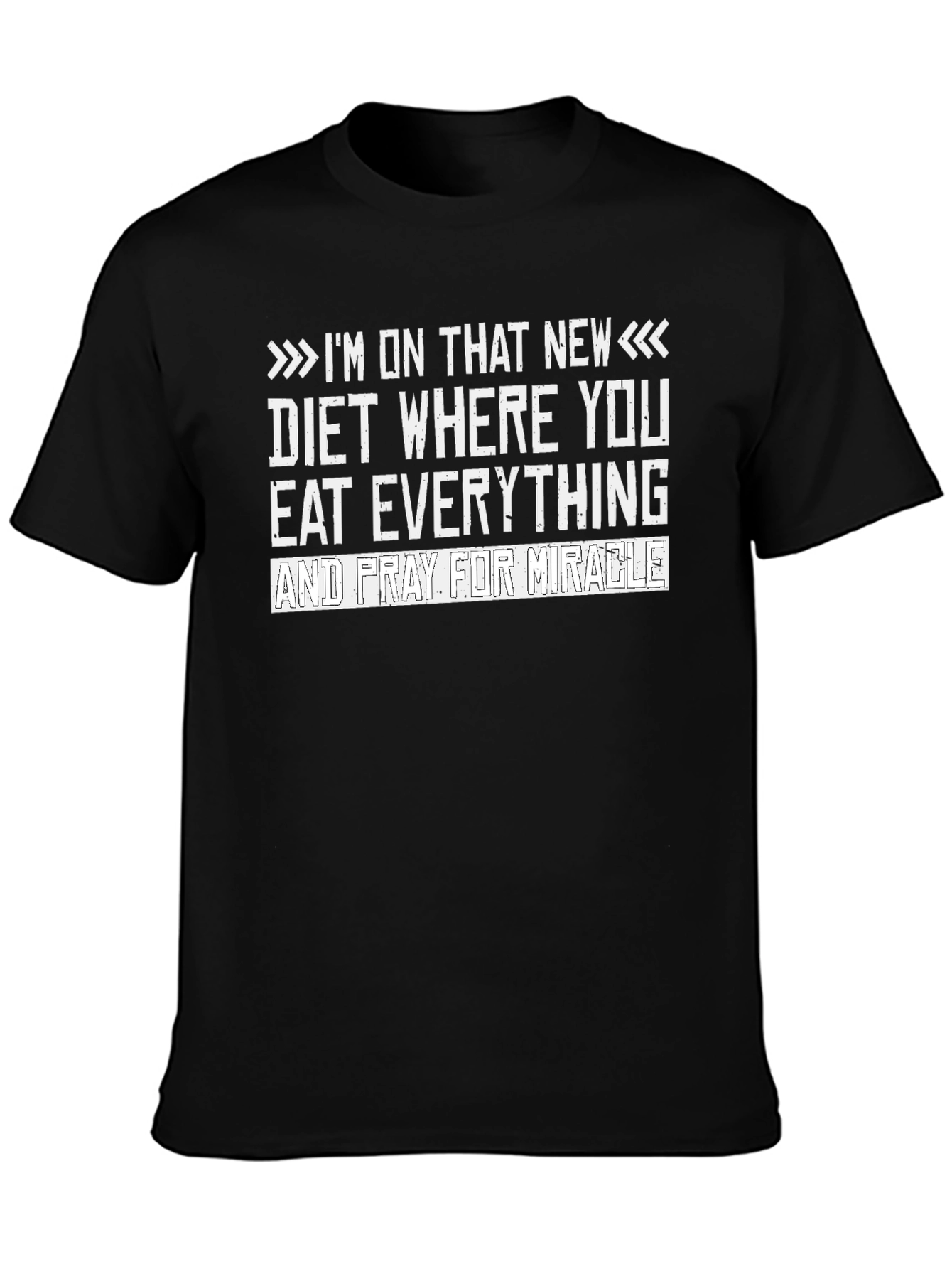Black Funny Diet T-Shirt - Eat Everything & Pray for Miracle view 3