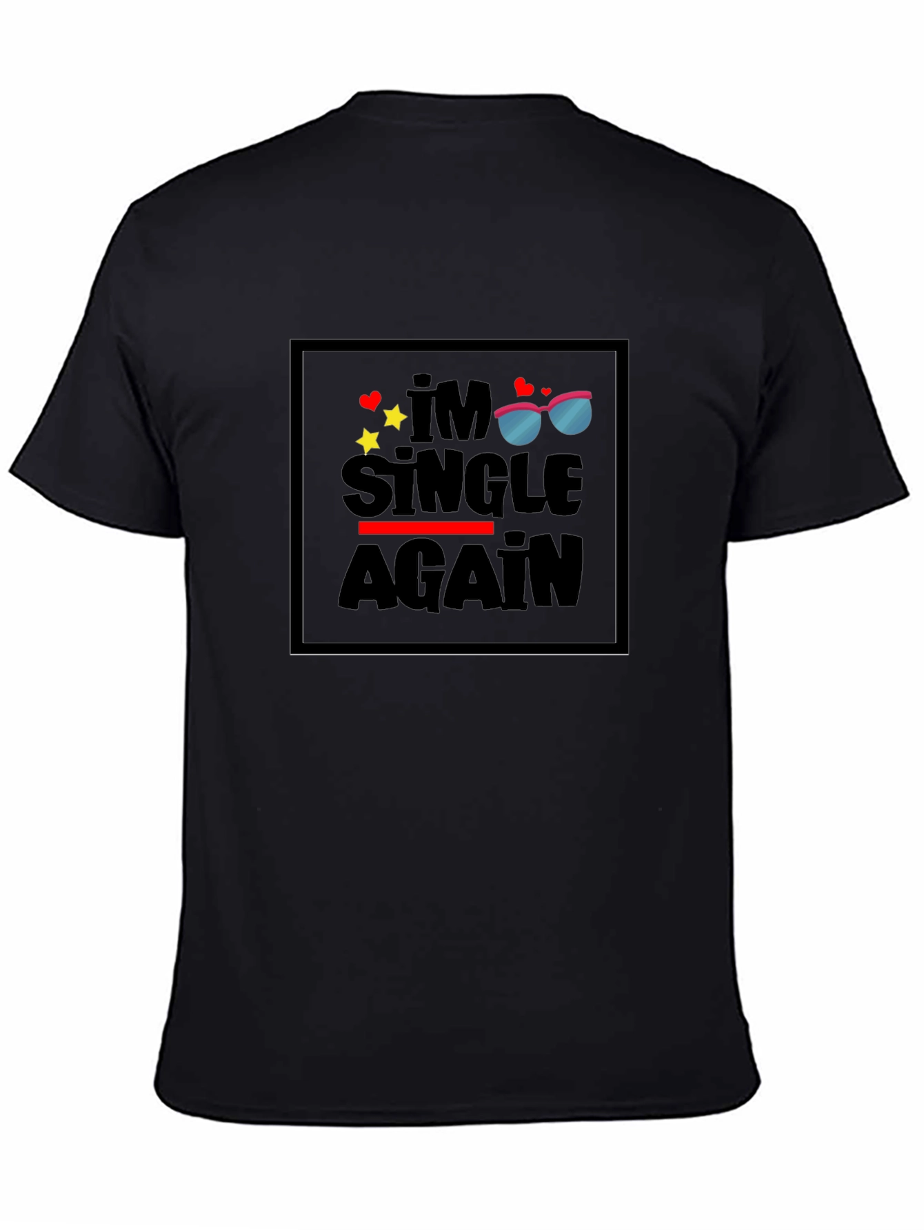 Black I'm Single Again T-Shirt - Fun Trendy Tee view 4