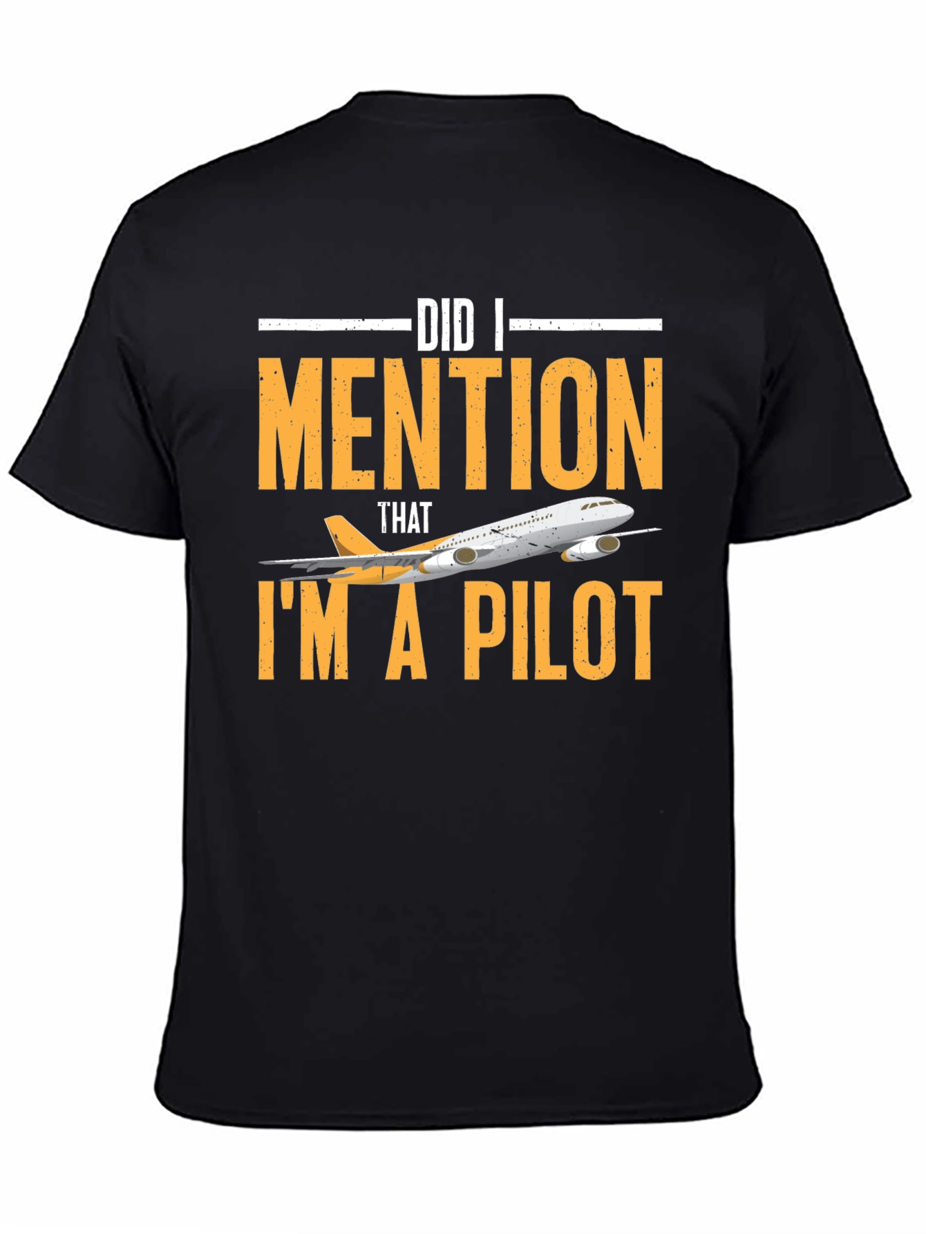 Did I Mention I'm a Pilot T-Shirt - 4