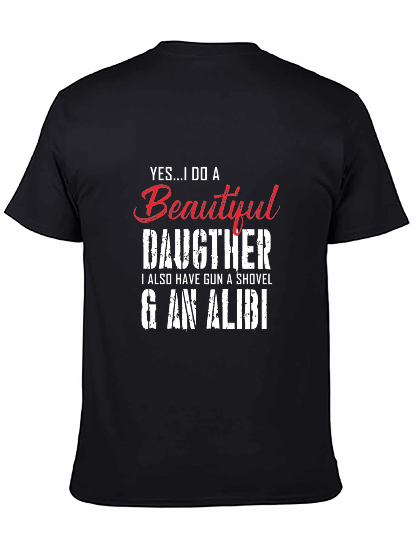 Black Yes...I Do a Beautiful Daughter Novelty T-Shirt view 4
