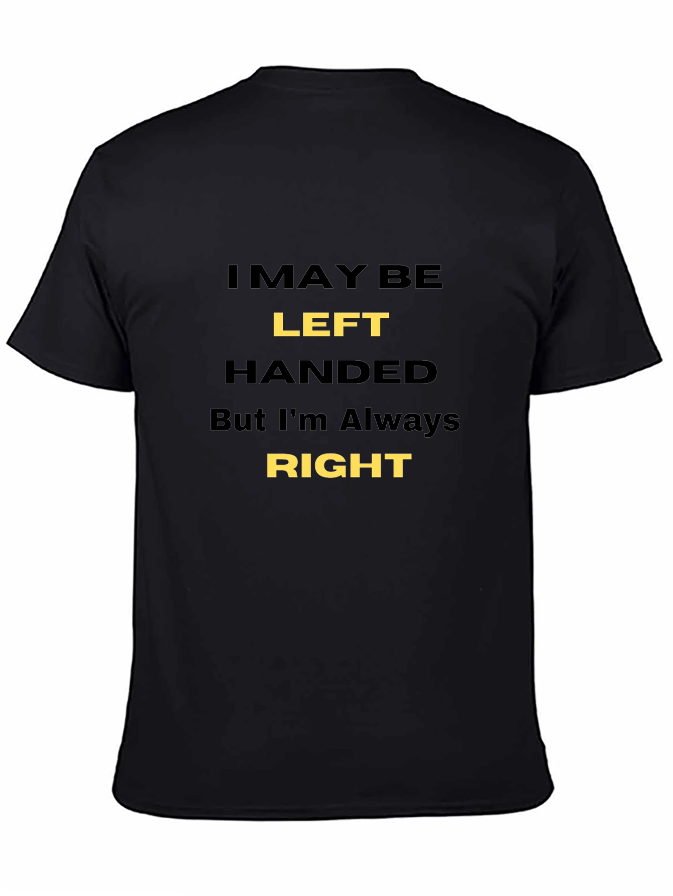 Black Funny Left-Handed T-Shirt - Always Right! view 4