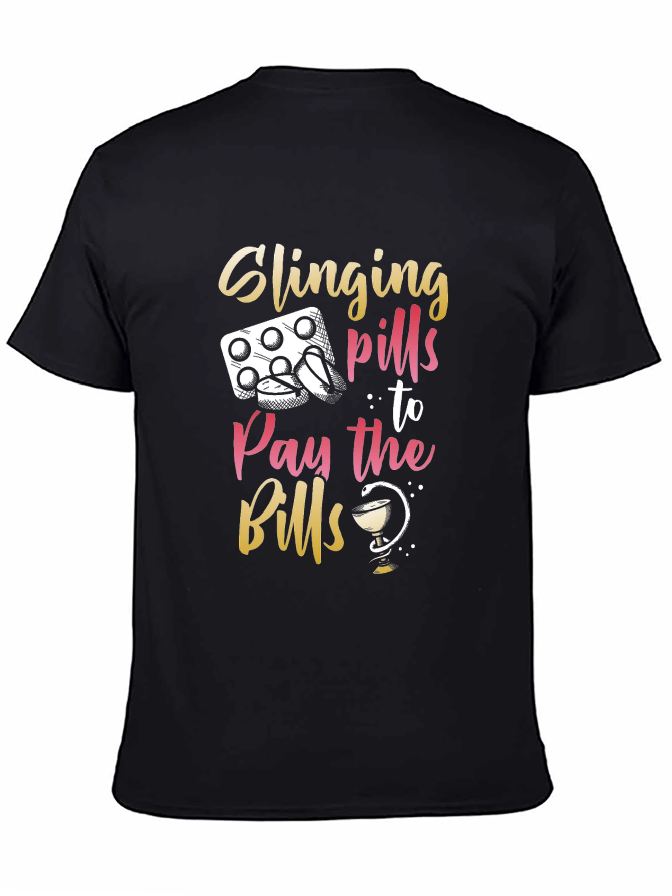 Black Slinging Pills to Pay the Bills Funny T-Shirt view 4