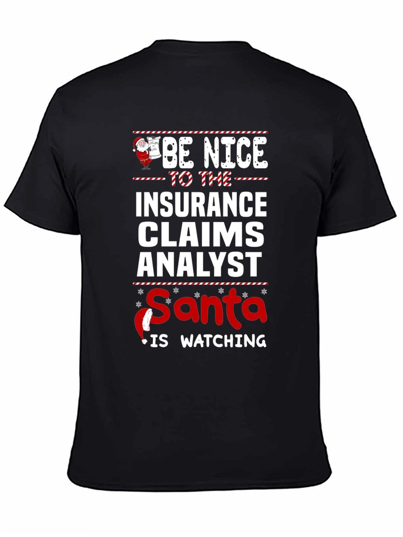 Black Be Nice to the Insurance Claims Analyst Santa T-Shirt view 4