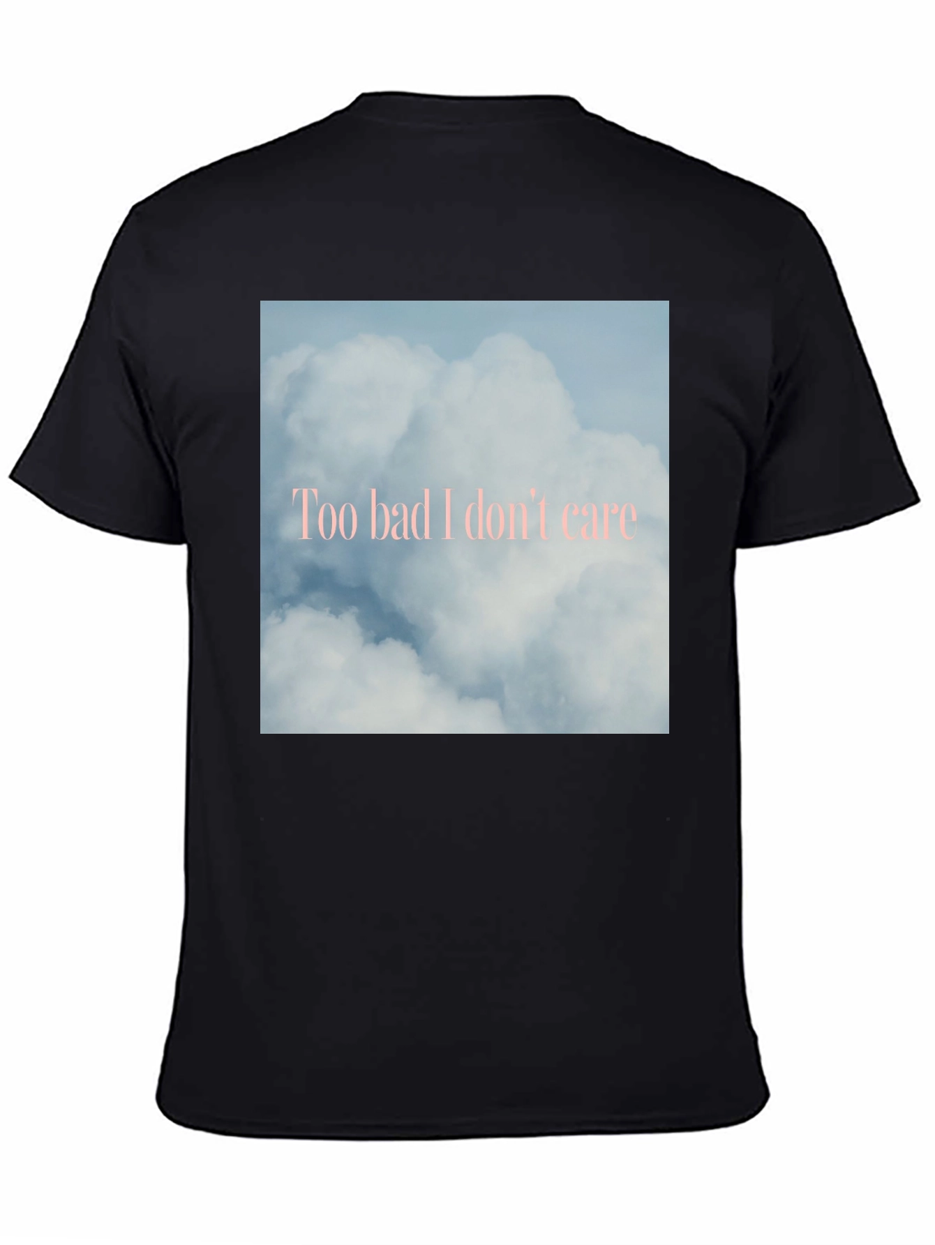 Black Too Bad I Don't Care Cloud Graphic Tee view 4