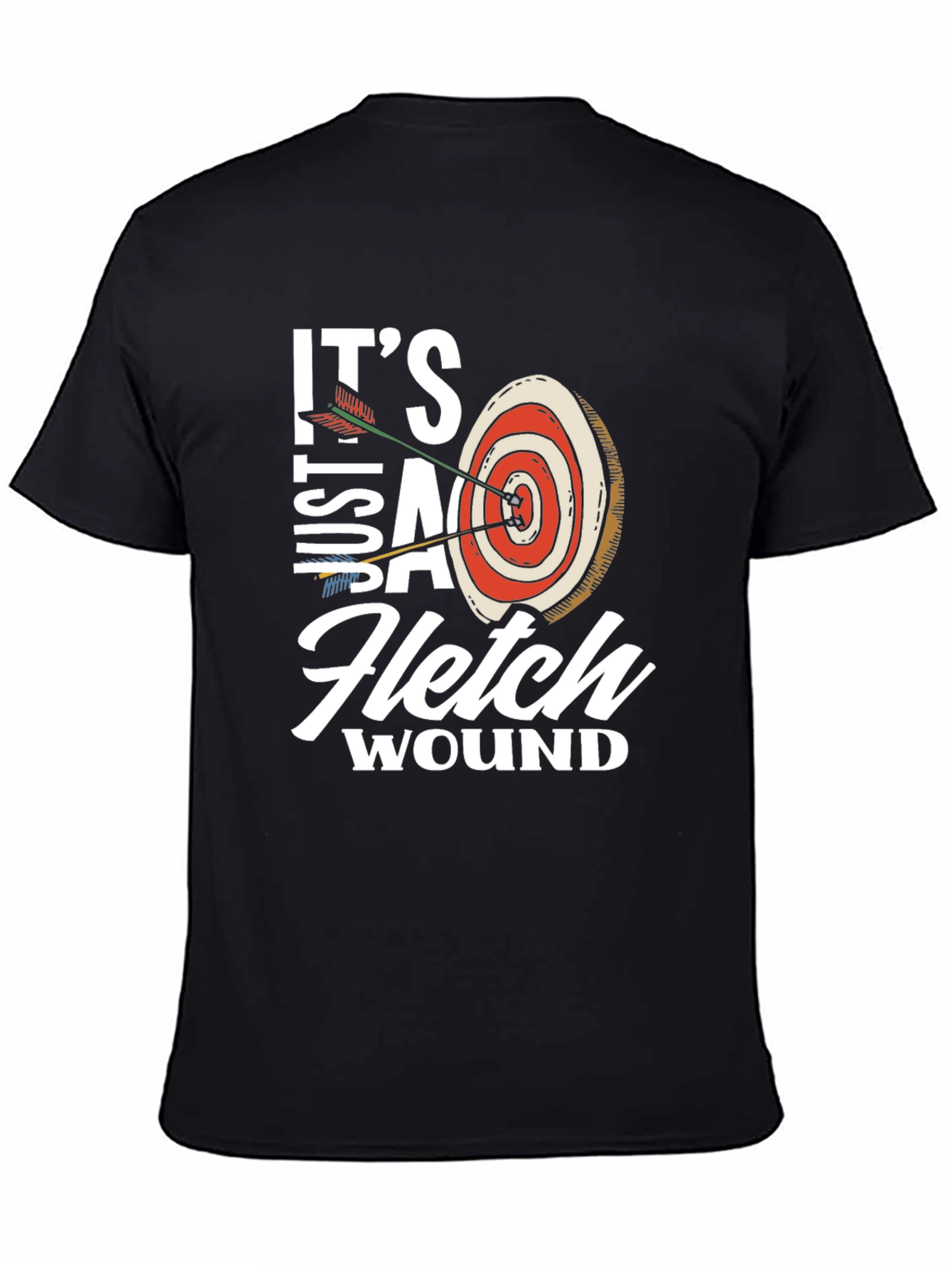 Black It's Just A Fletch Wound T-Shirt - Archery Funny Tee view 4