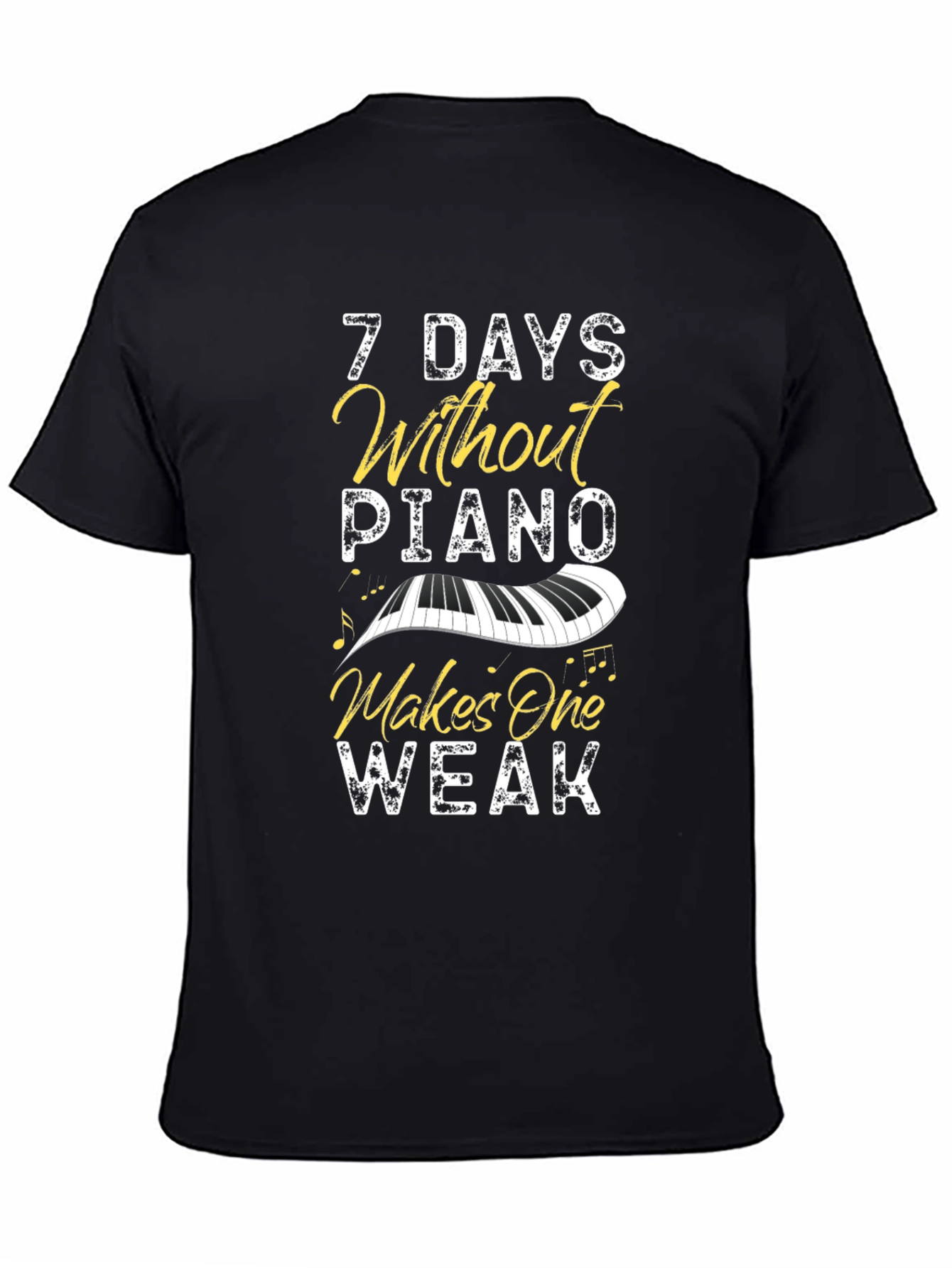Black 7 Days Without Piano T-Shirt - Music Lover Tee view 4