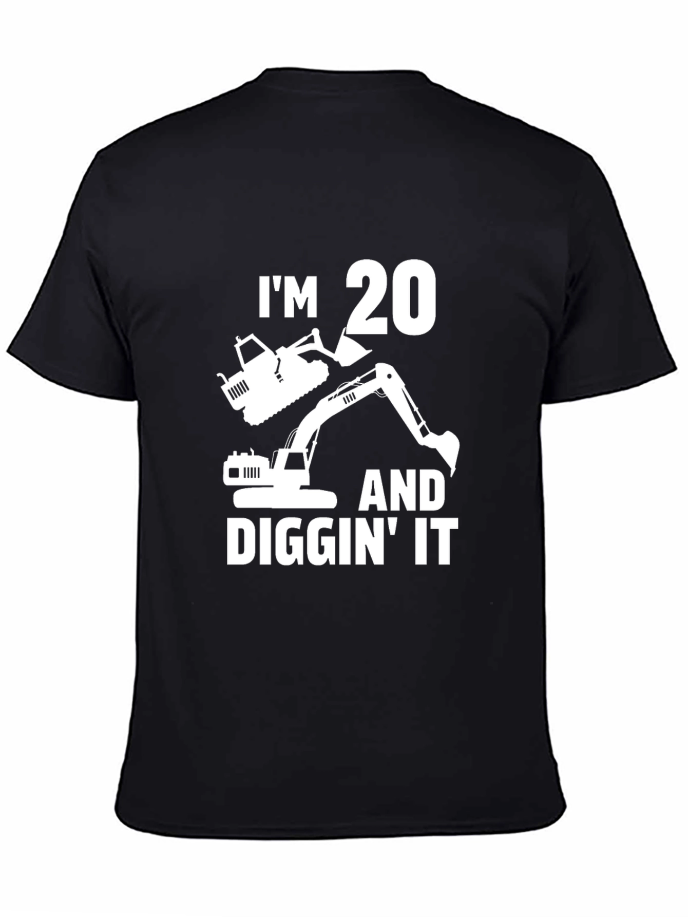 Black I'm 20 and Diggin' It T-Shirt view 4