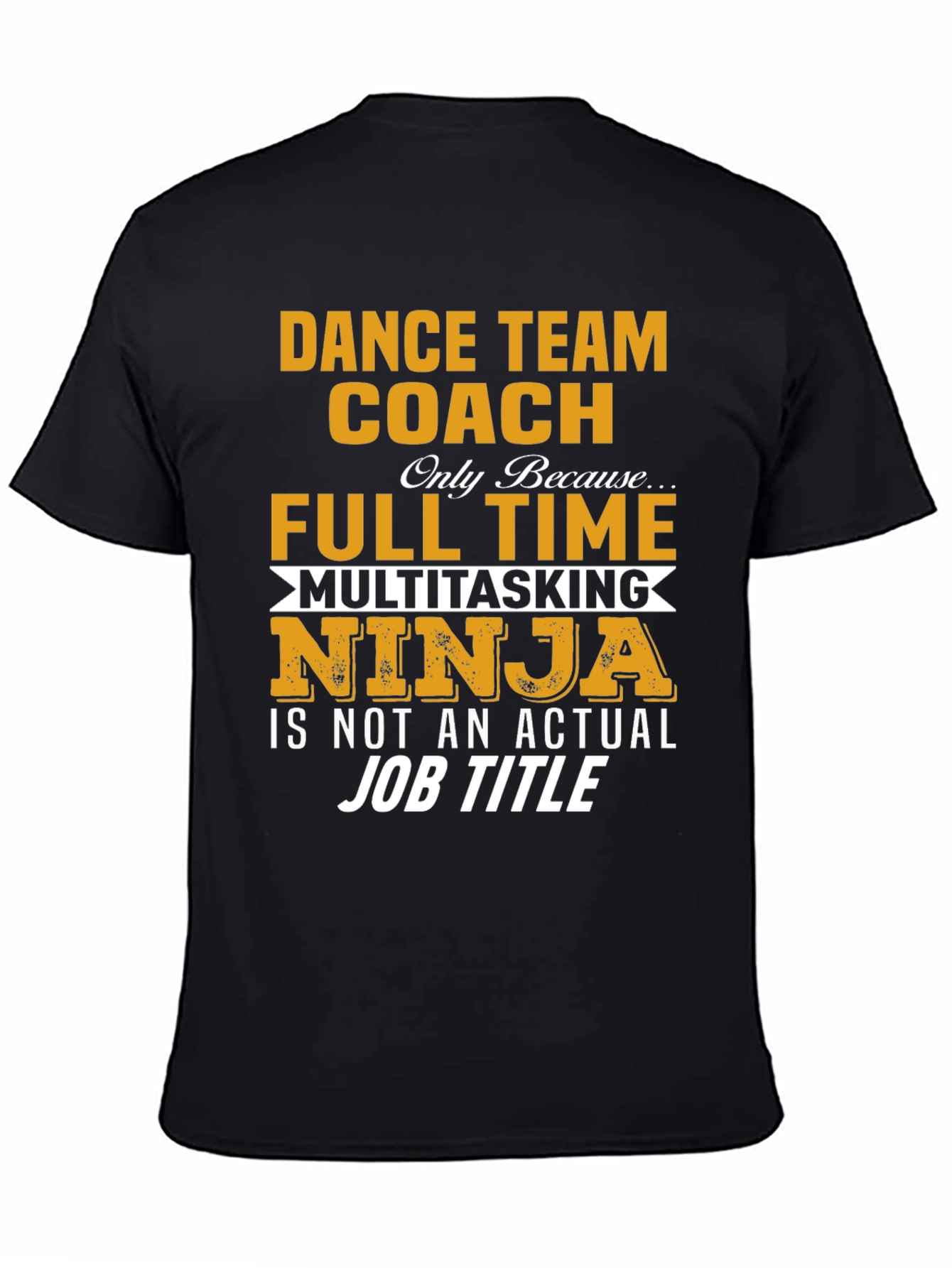 Black Dance Team Coach Novelty T-Shirt view 4