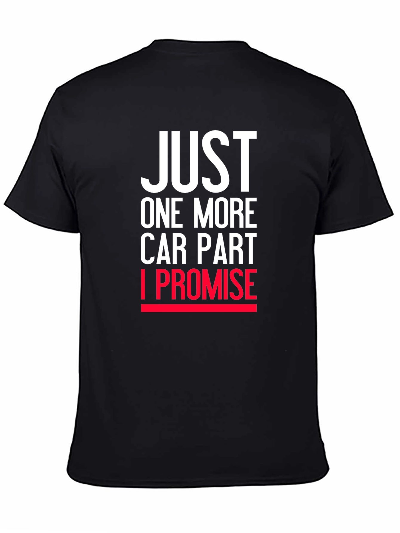 Black Just One More Car Part T-Shirt view 4