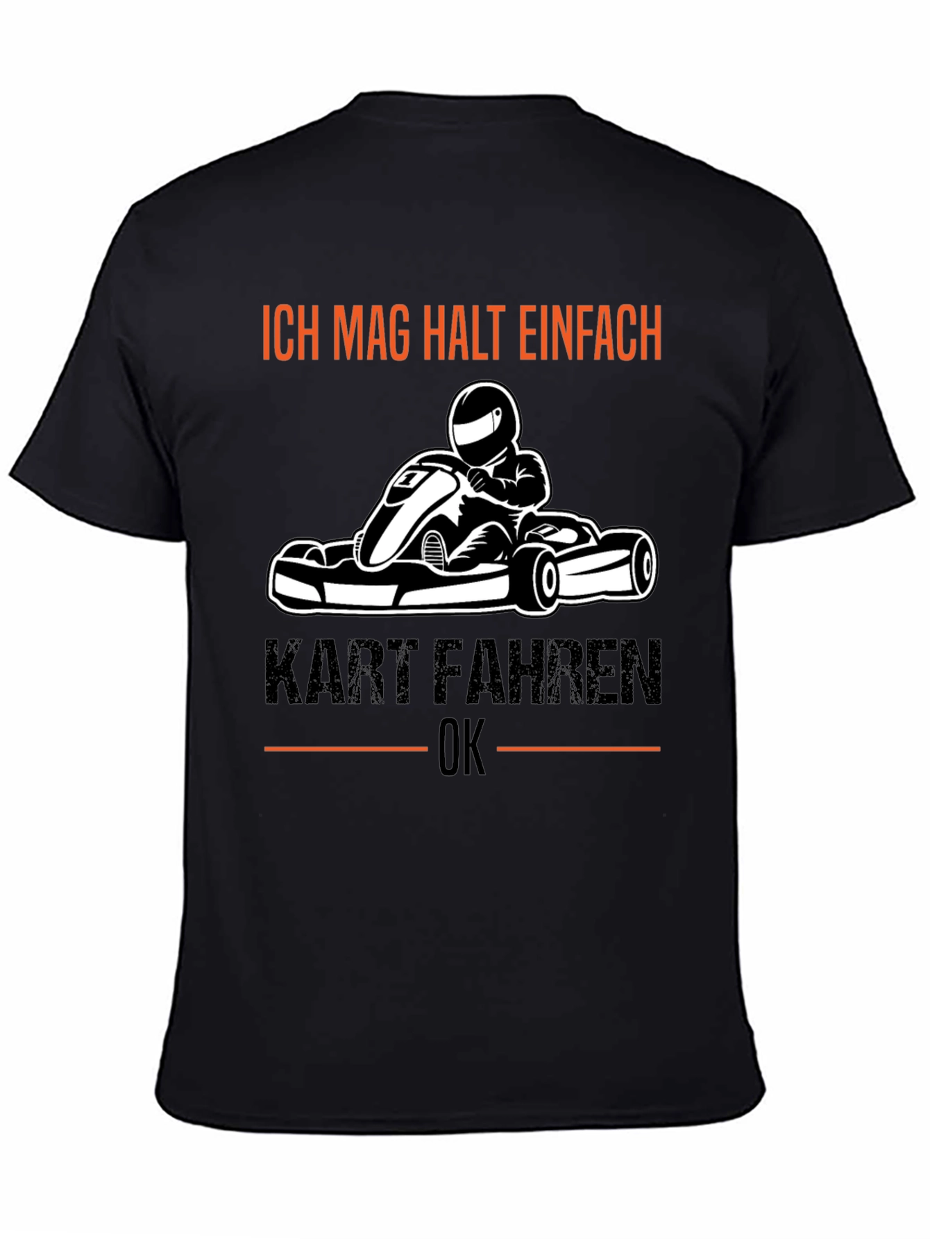 Black Kart Racing T-Shirt - "Ich Mag Halt Einfach Kart Fahren OK" view 4
