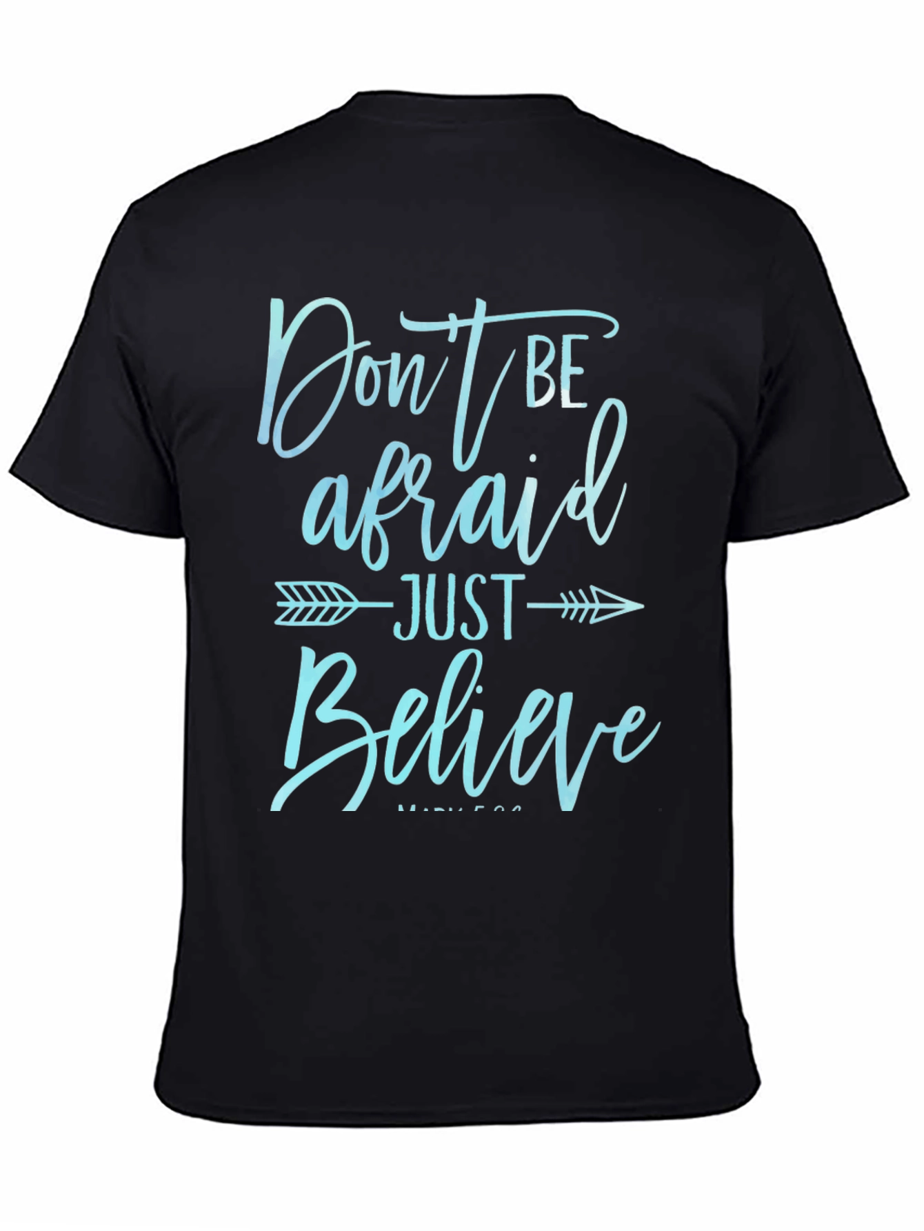 Black Don't Be Afraid Just Believe T-Shirt view 4