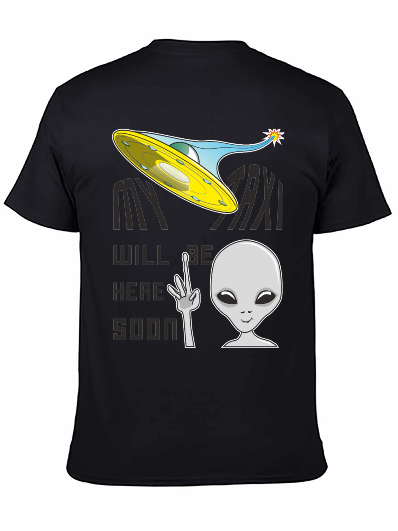 Black Alien Taxi Graphic T-Shirt - My Taxi Will Be Here Soon view 4