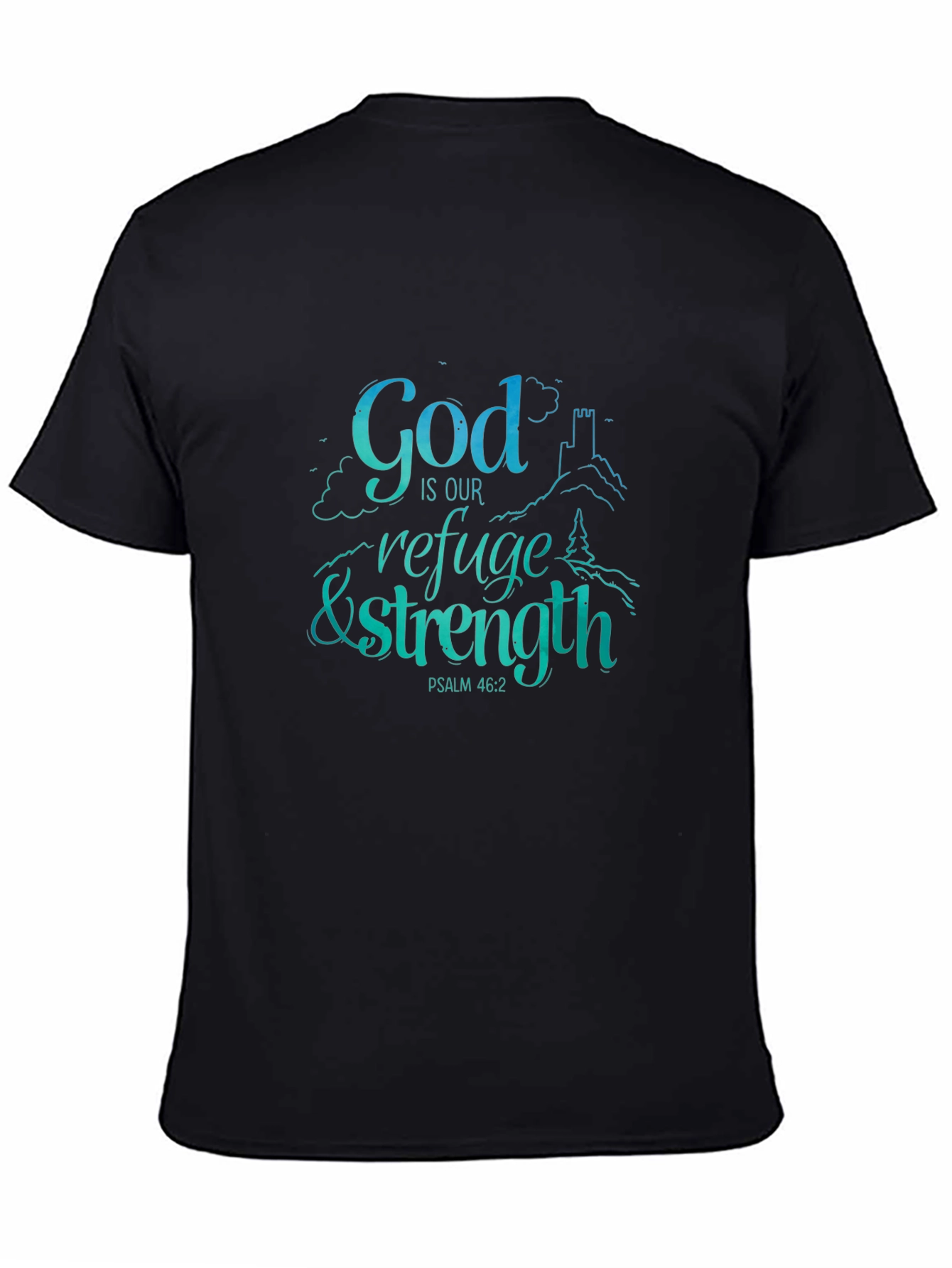 Black God Is Our Refuge & Strength T-Shirt view 4