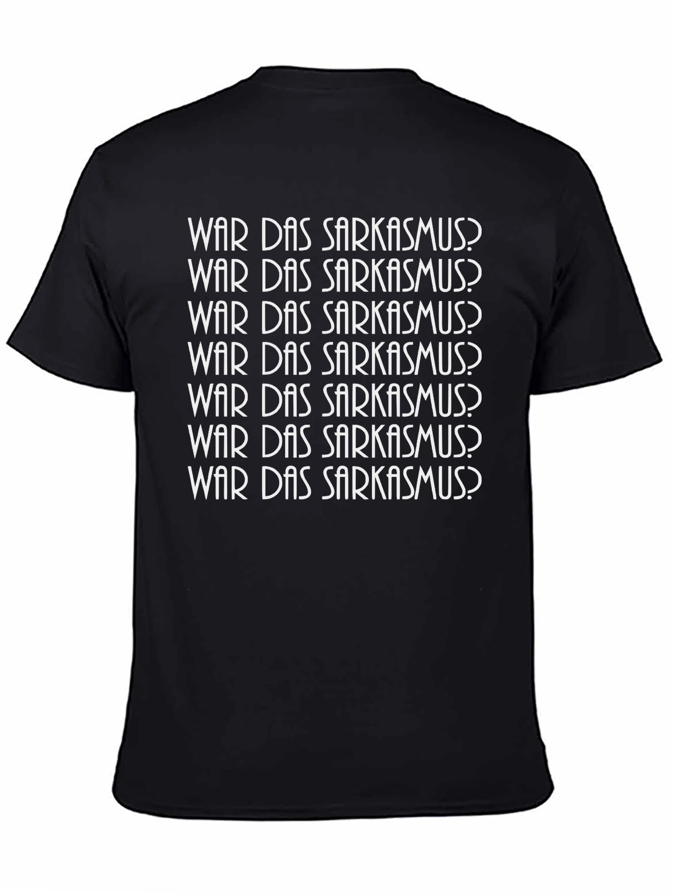 Black Sarcasm Humor T-Shirt - 'War Das Sarkasmus?' Design view 4
