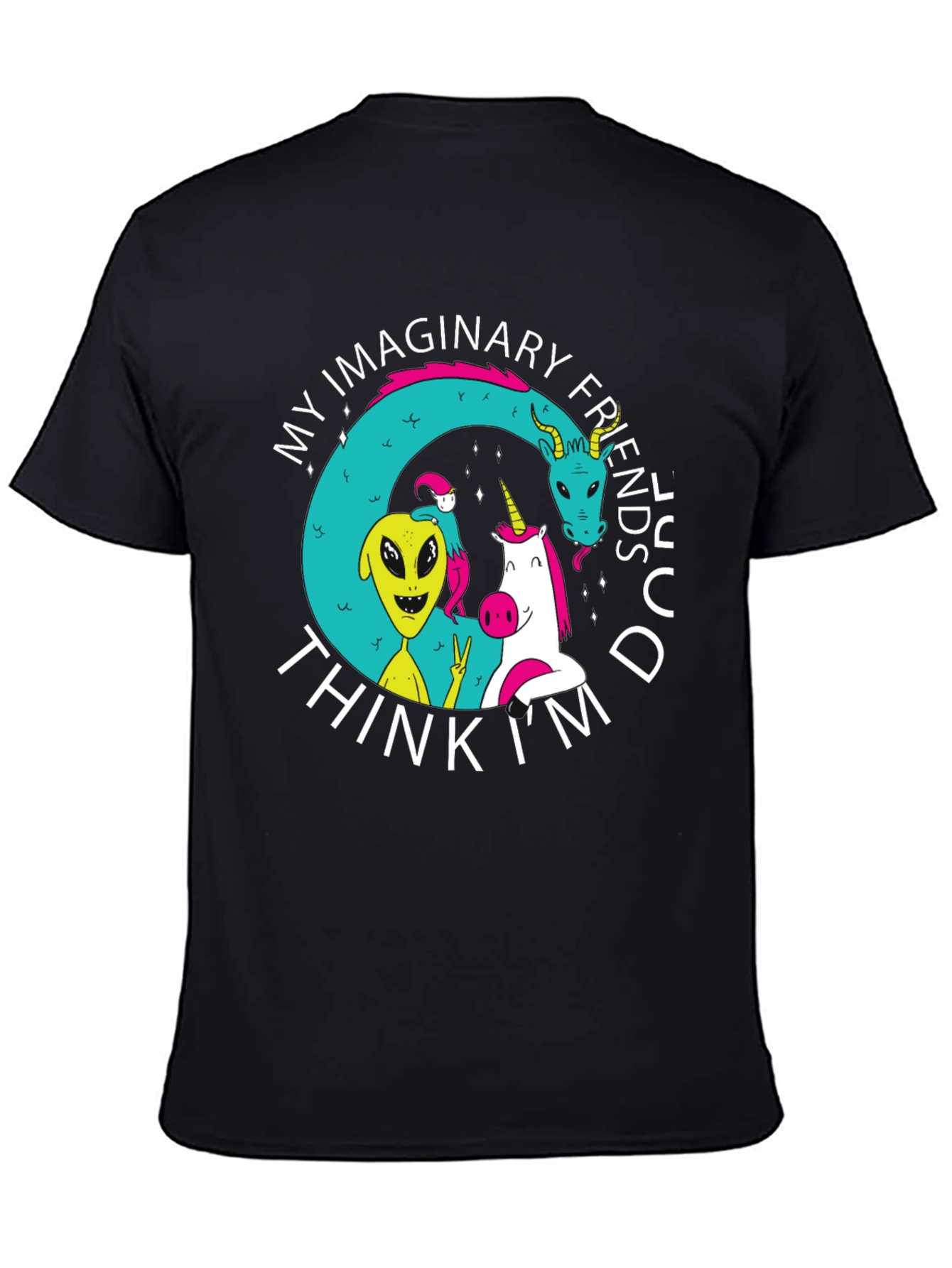 Black My Imaginary Friends Think I'm Dude Black T-Shirt view 4