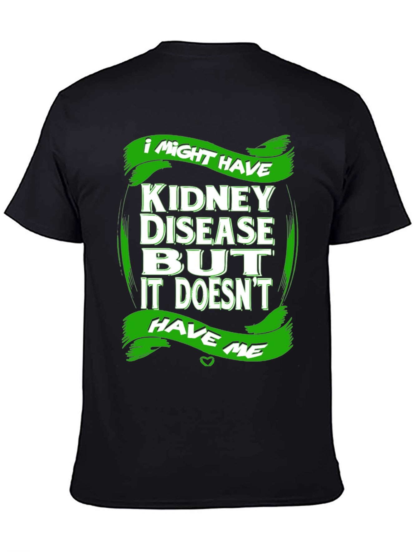 Black Kidney Disease Awareness T-Shirt - I Might Have view 4