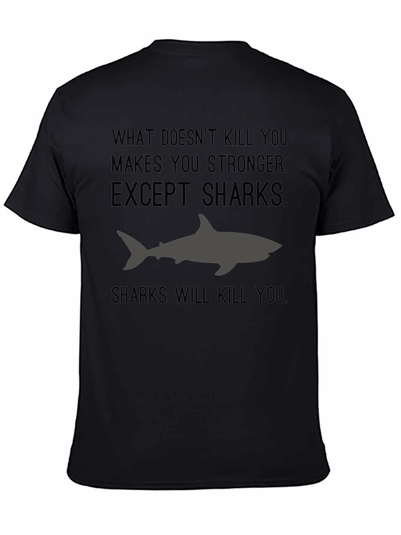 Black Shark Graphic Tee - What Doesn't Kill You Makes You Stronger view 4