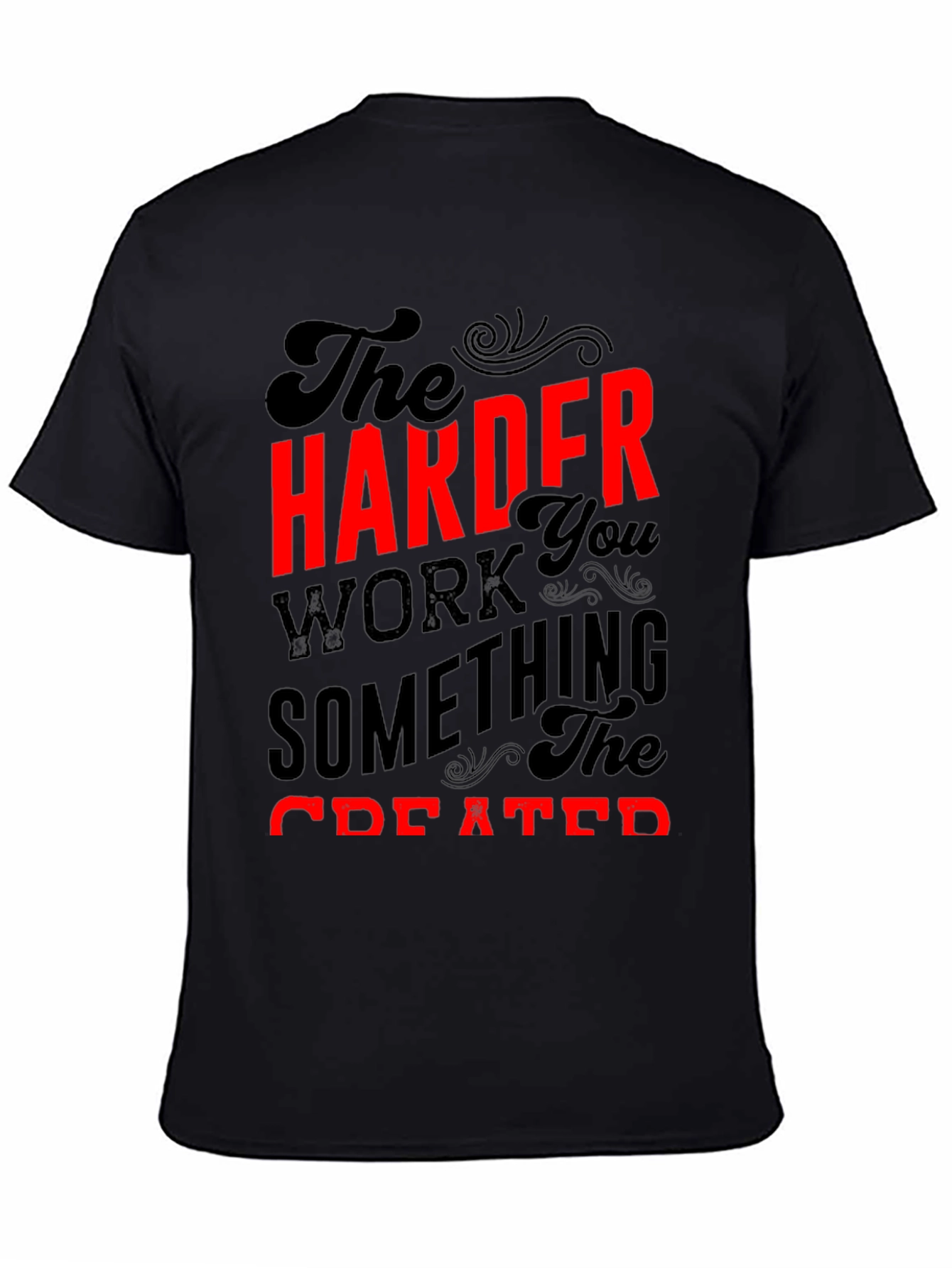 Black Motivational Harder You Work T-Shirt view 4