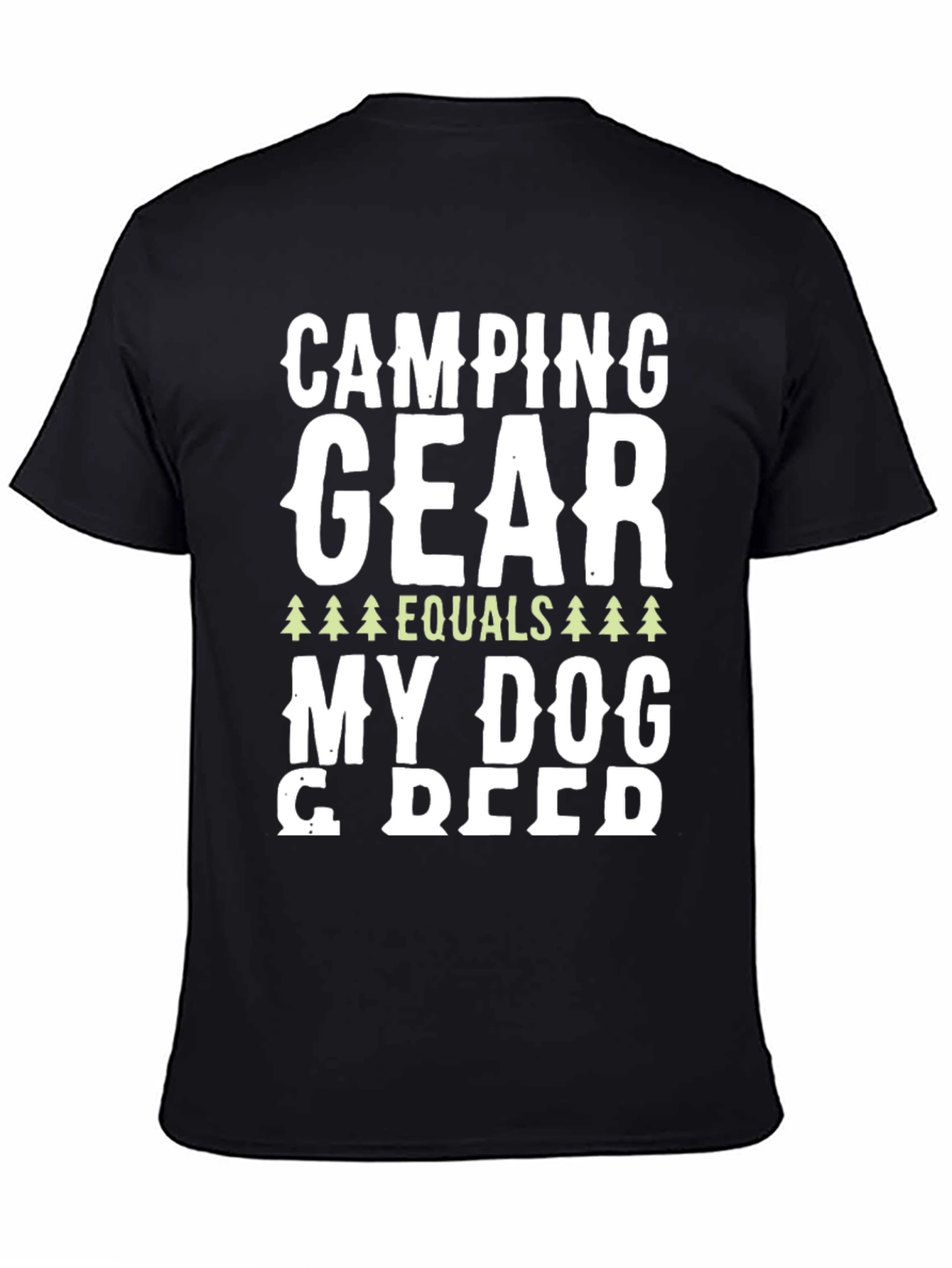 Black Camping Gear Equals My Dog T-Shirt view 4