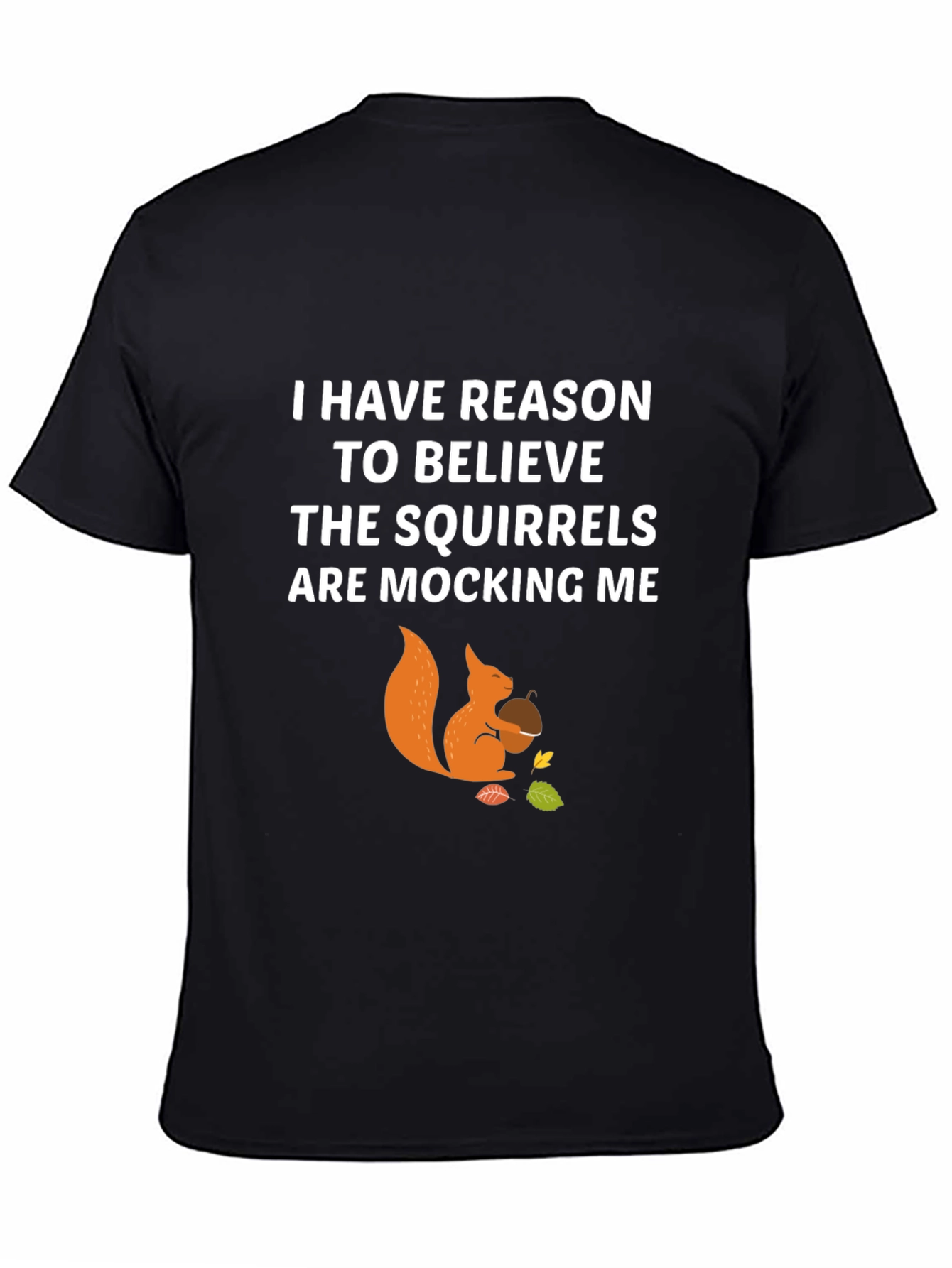 Black Squirrel Mocking T-Shirt - Funny Humor Tee view 4