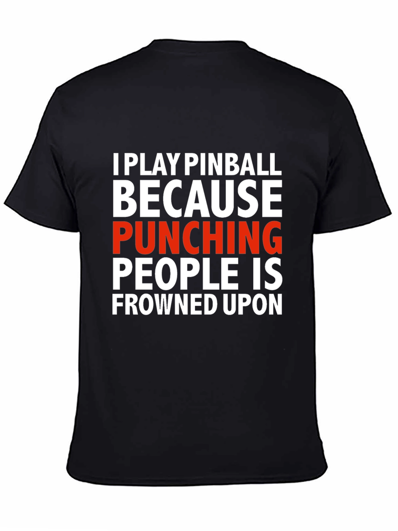 Black Funny Pinball T-Shirt - Punching People Frowned Upon view 4