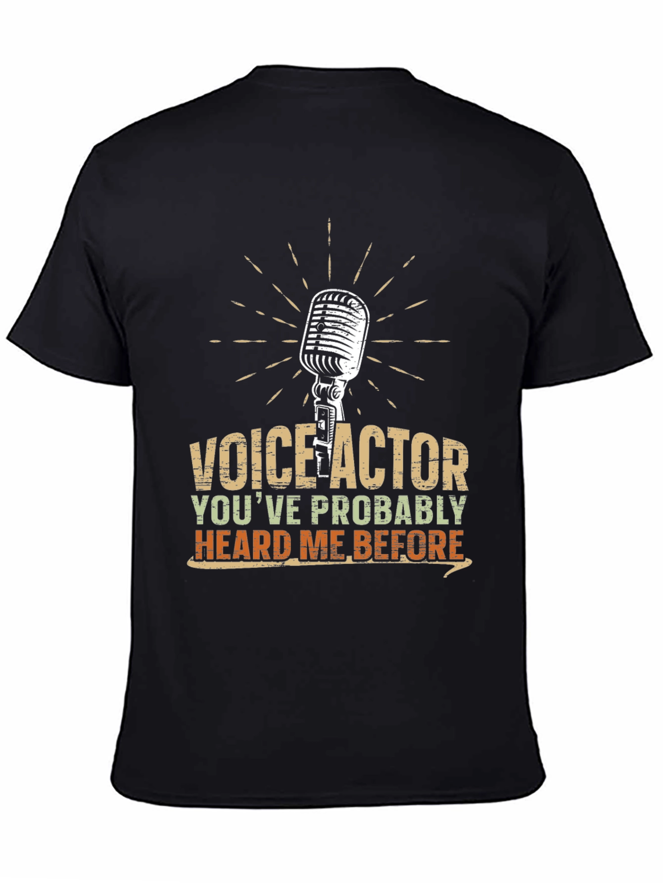 Black Voice Actor T-Shirt - Heard Me Before Funny Tee view 4