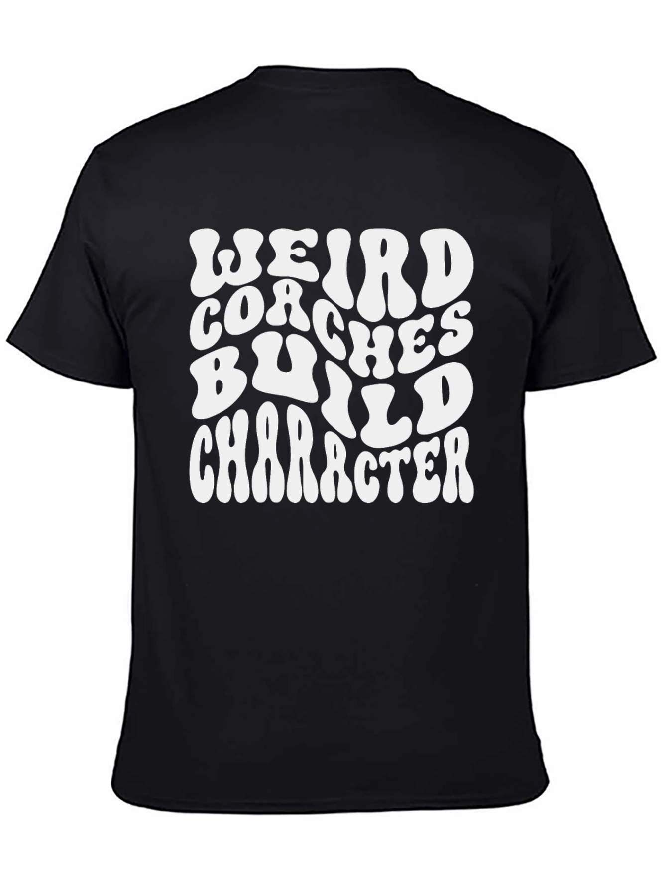 Black Weird Coaches Build Character Graphic Tee view 4