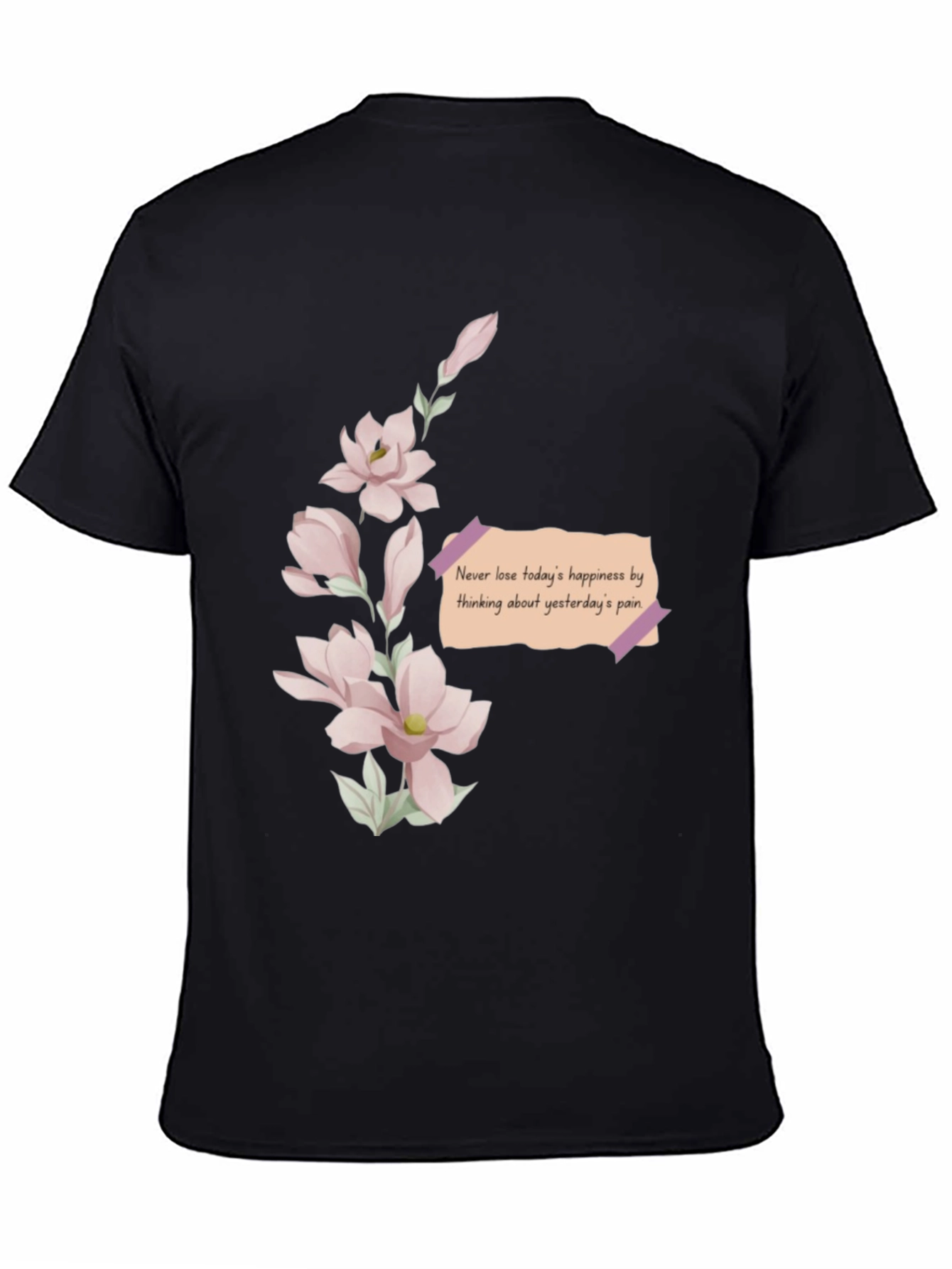 Black Floral Reminder T-Shirt - Never Lose Happiness view 4