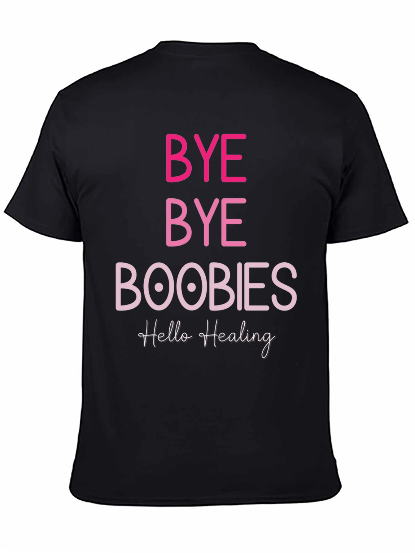 Black Bye Bye Boobies Healing T-Shirt view 4