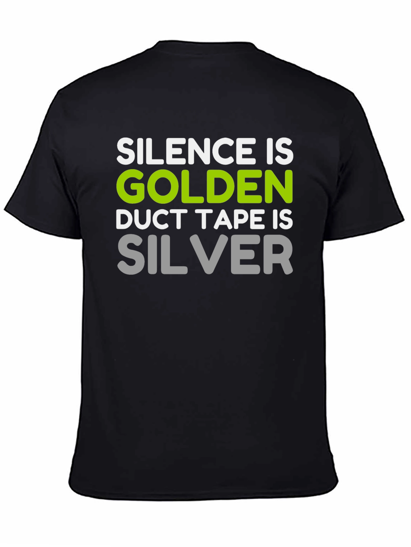 Black Silence is Golden Funny T-Shirt view 4