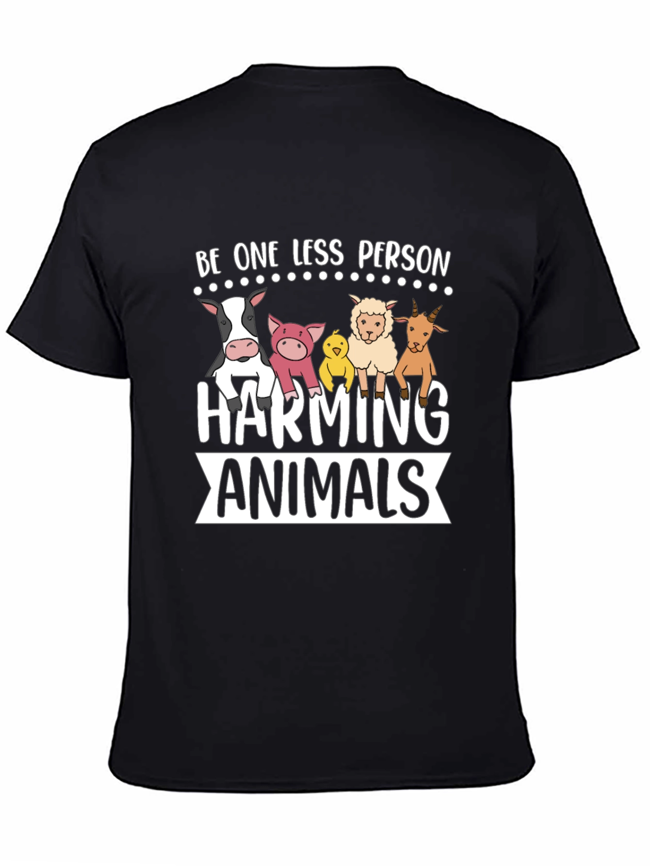 Black Be One Less Person Harming Animals Black T-Shirt view 4