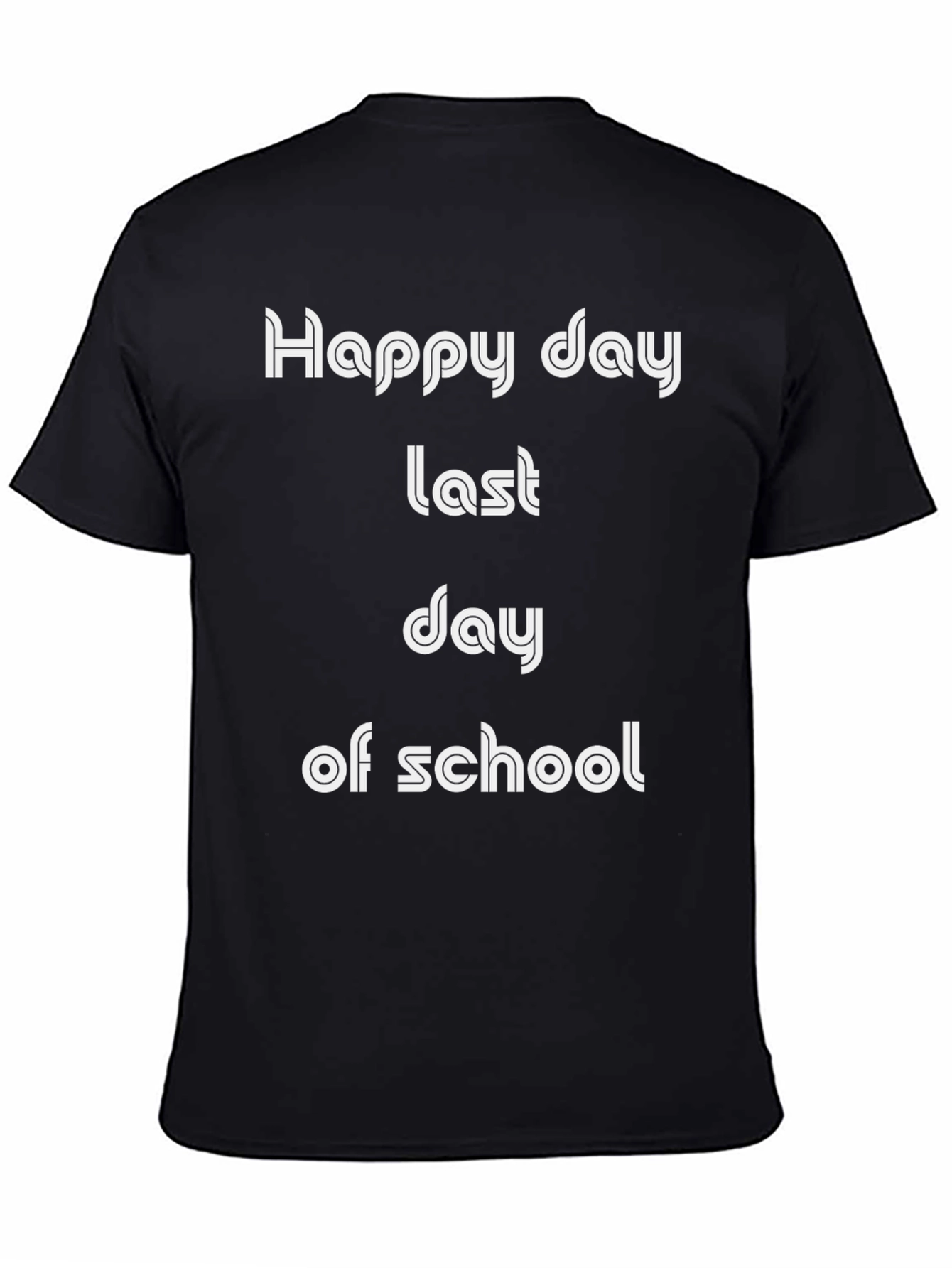 Black Happy Last Day of School T-Shirt view 4