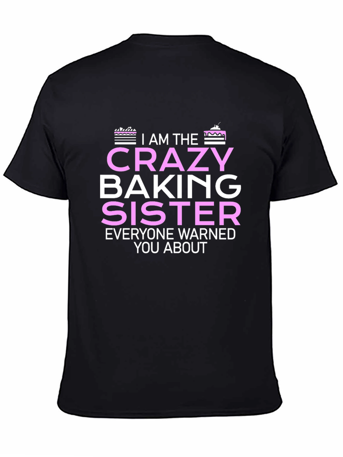 Black Crazy Baking Sister T-Shirt - Unique Gift for Bakers view 4
