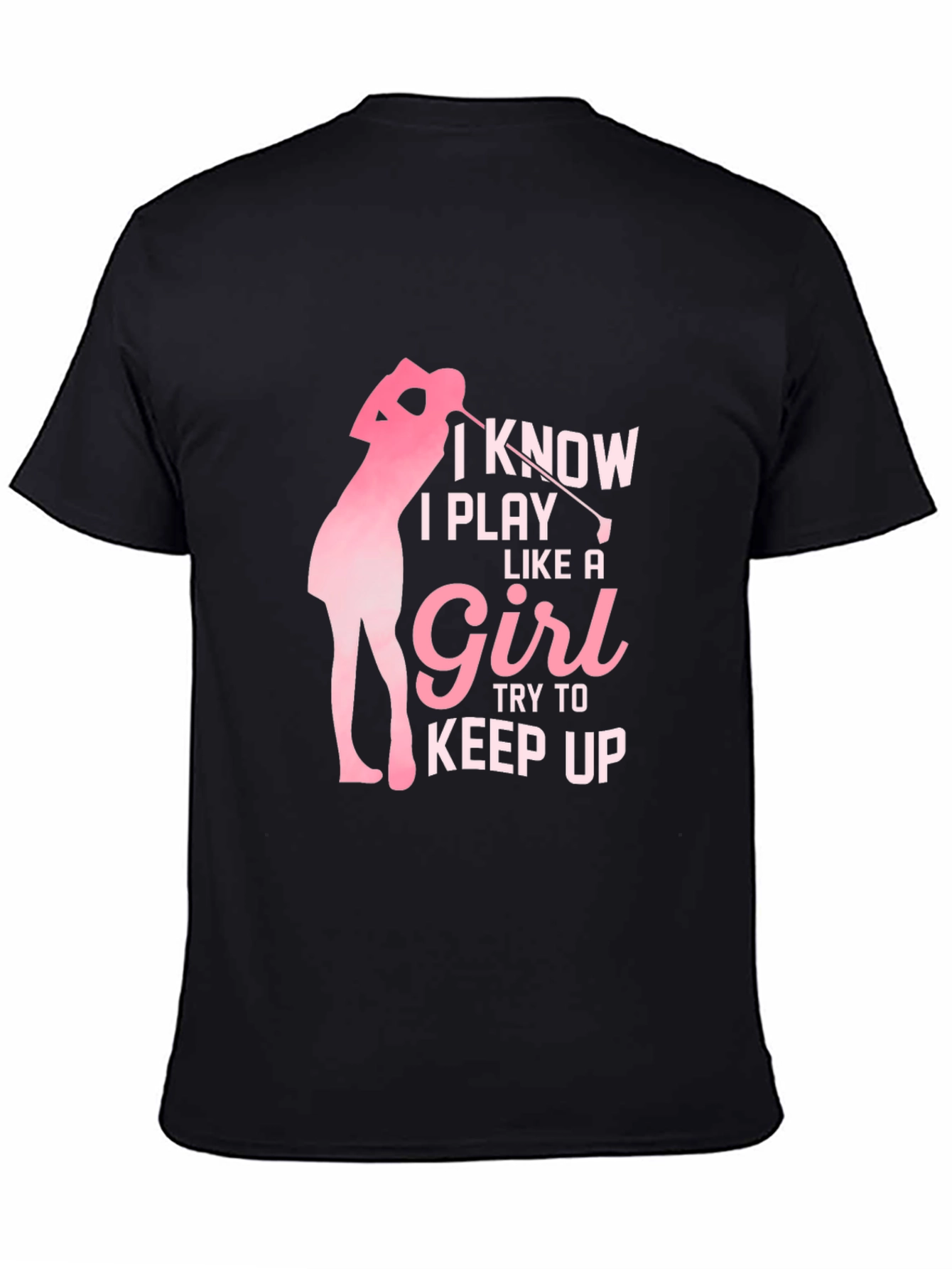 Black I Play Like a Girl Golf T-Shirt view 4