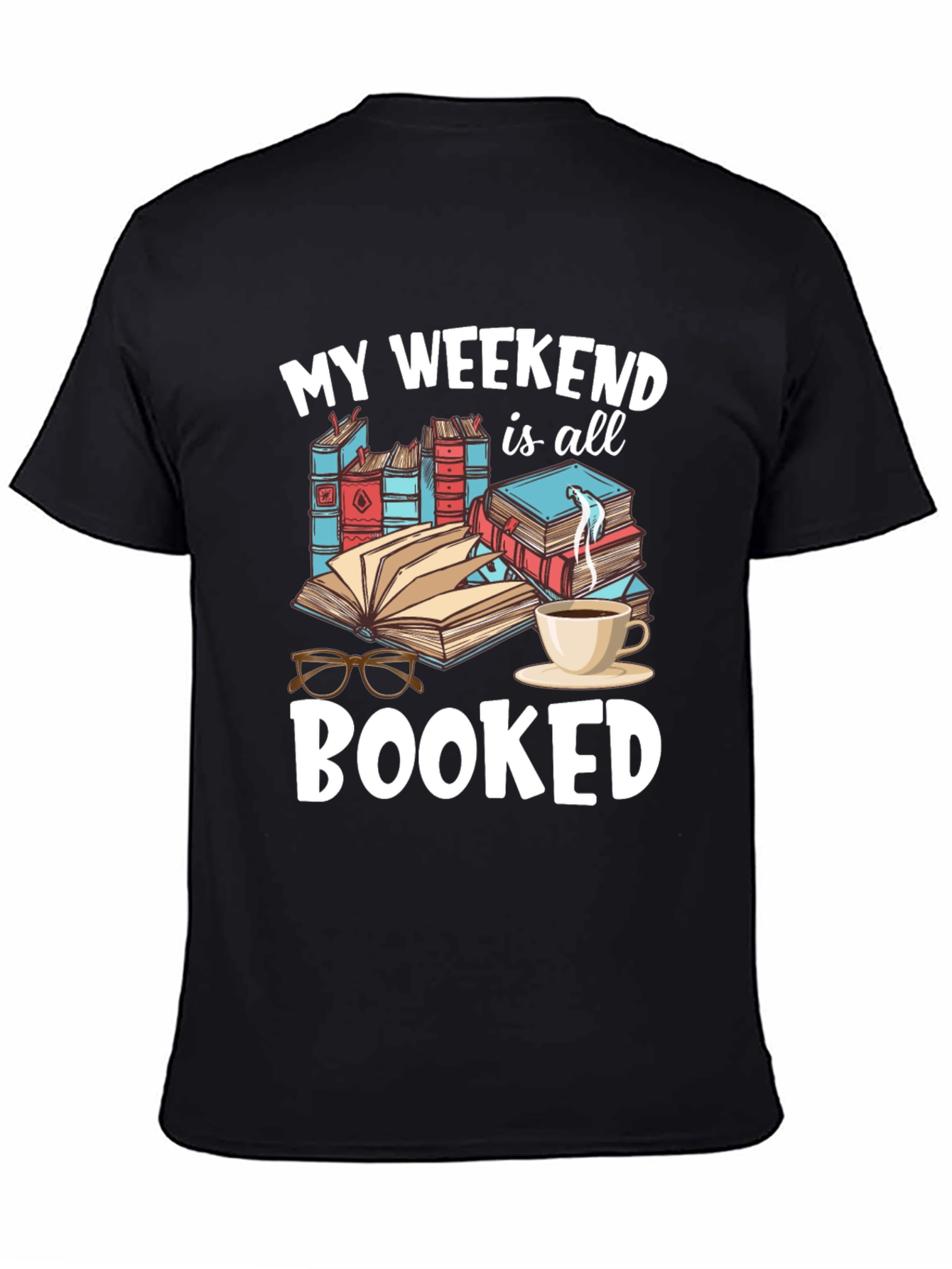 Black My Weekend is Booked T-Shirt - Reader Tee view 4