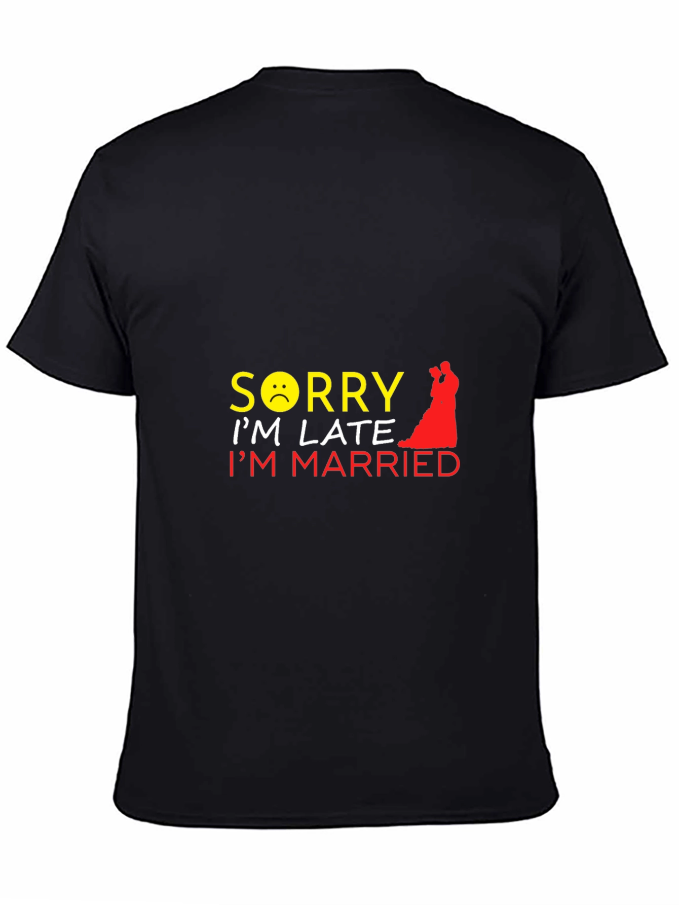 Black Funny Sorry I'm Late I'm Married Graphic T-Shirt view 4